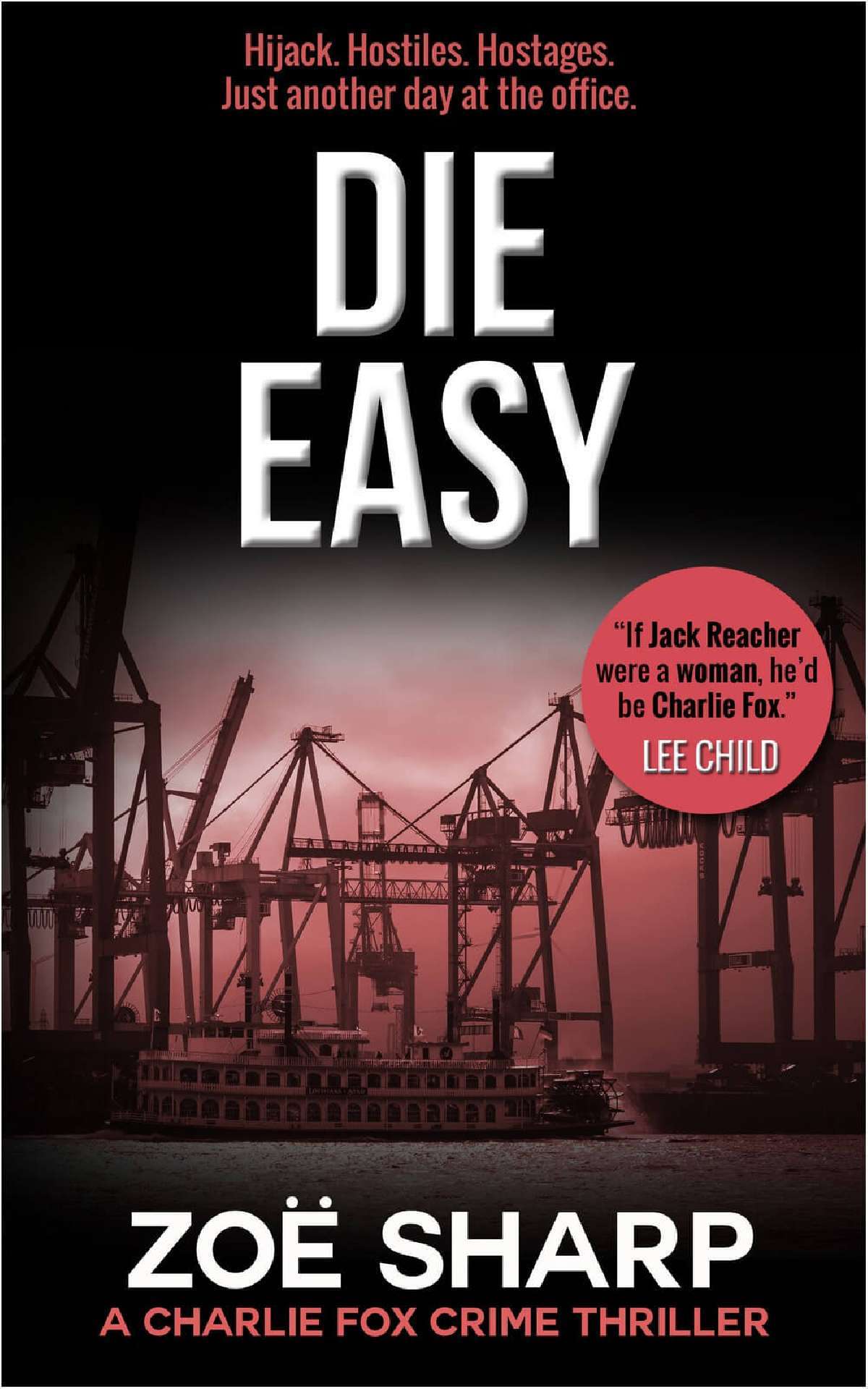 Zoe Sharp - Die Easy - Charlie Fox Crime Thrillers Series 10