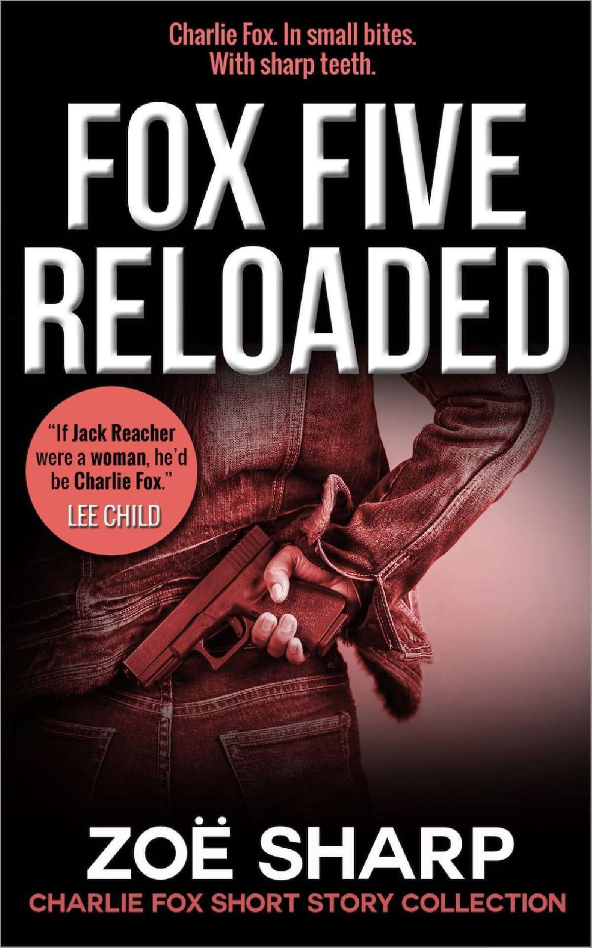 Fox Five Reloaded: Charlie Fox Short Story Collection