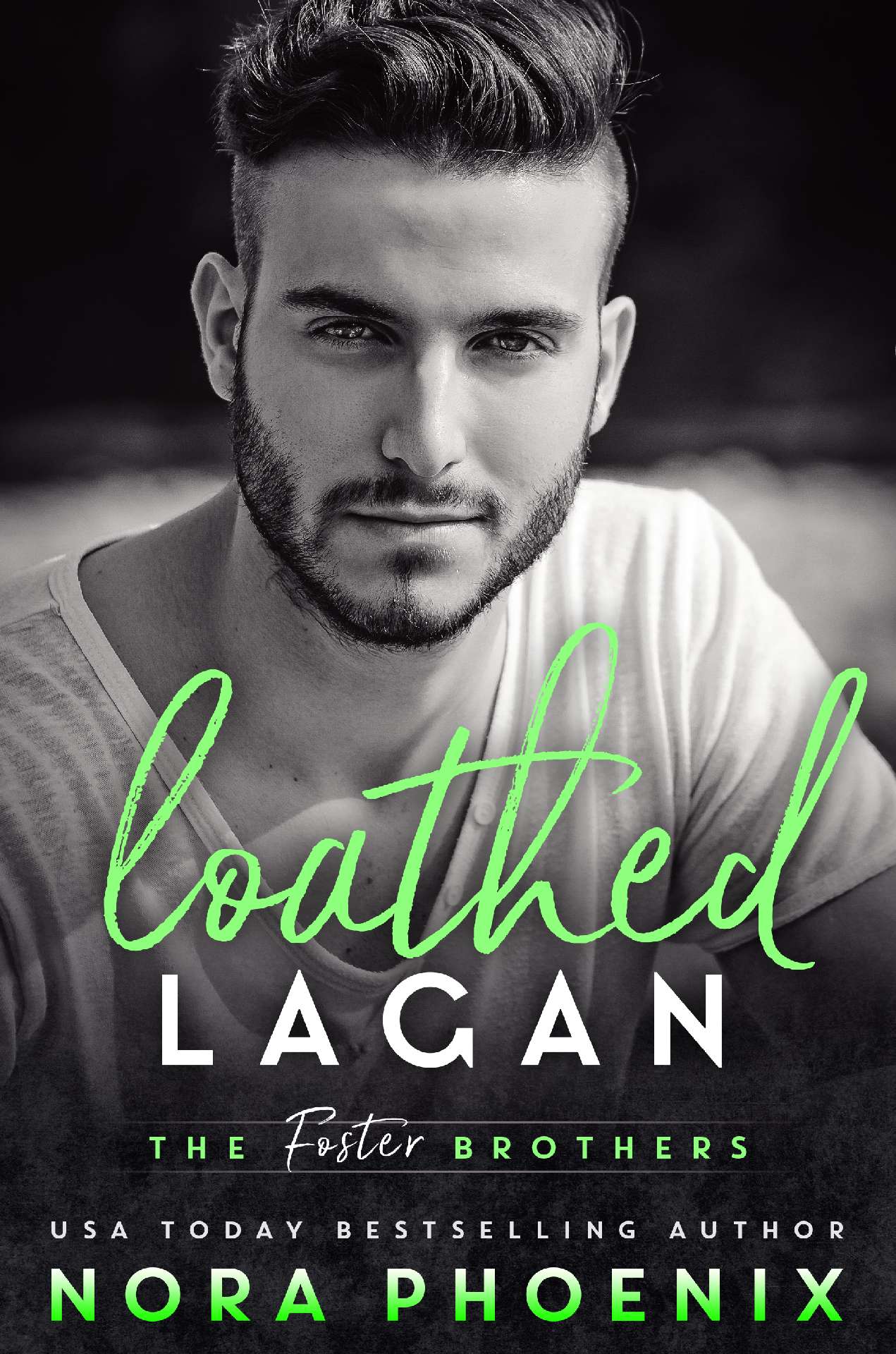 Nora Phoenix - Loathed: Lagan - The Foster Brothers 3