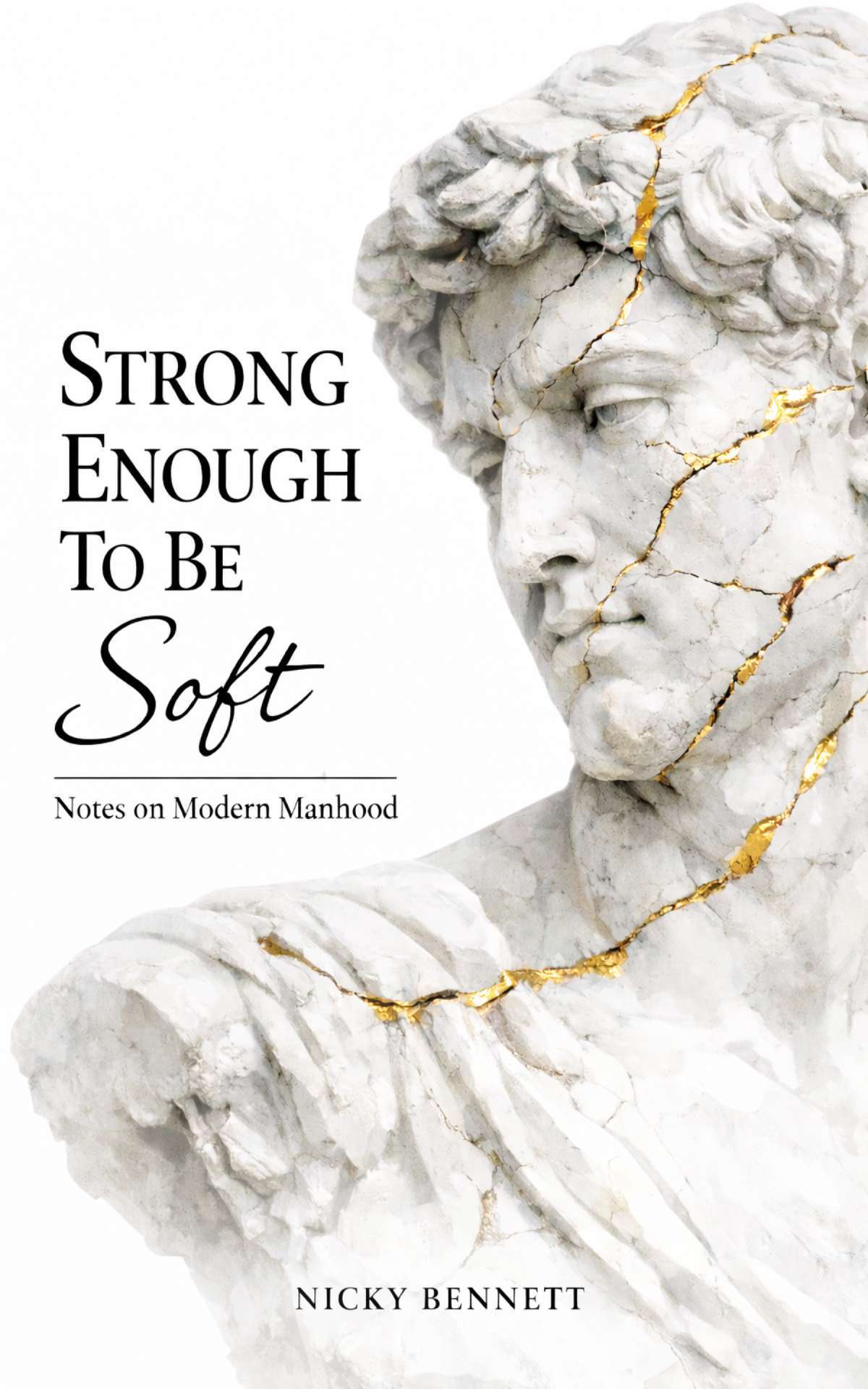 Strong Enough to Be Soft