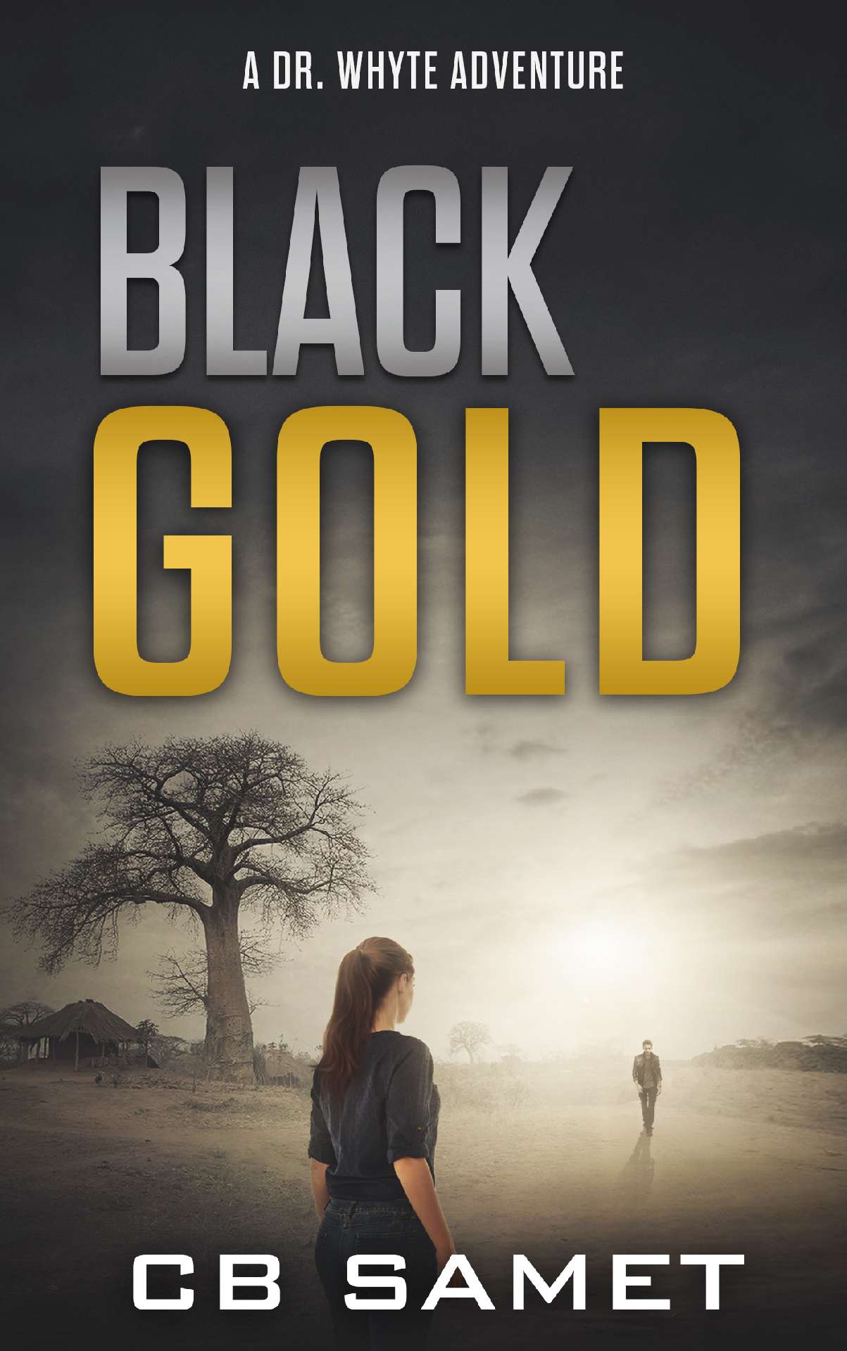 CB Samet - Black Gold - Lillian Whyte Thriller 1