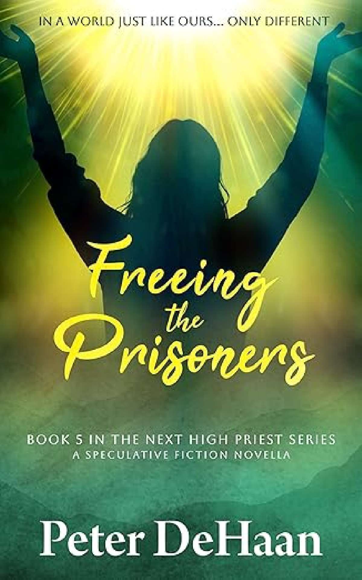 Freeing the Prisoners: A Speculative Fiction Novella