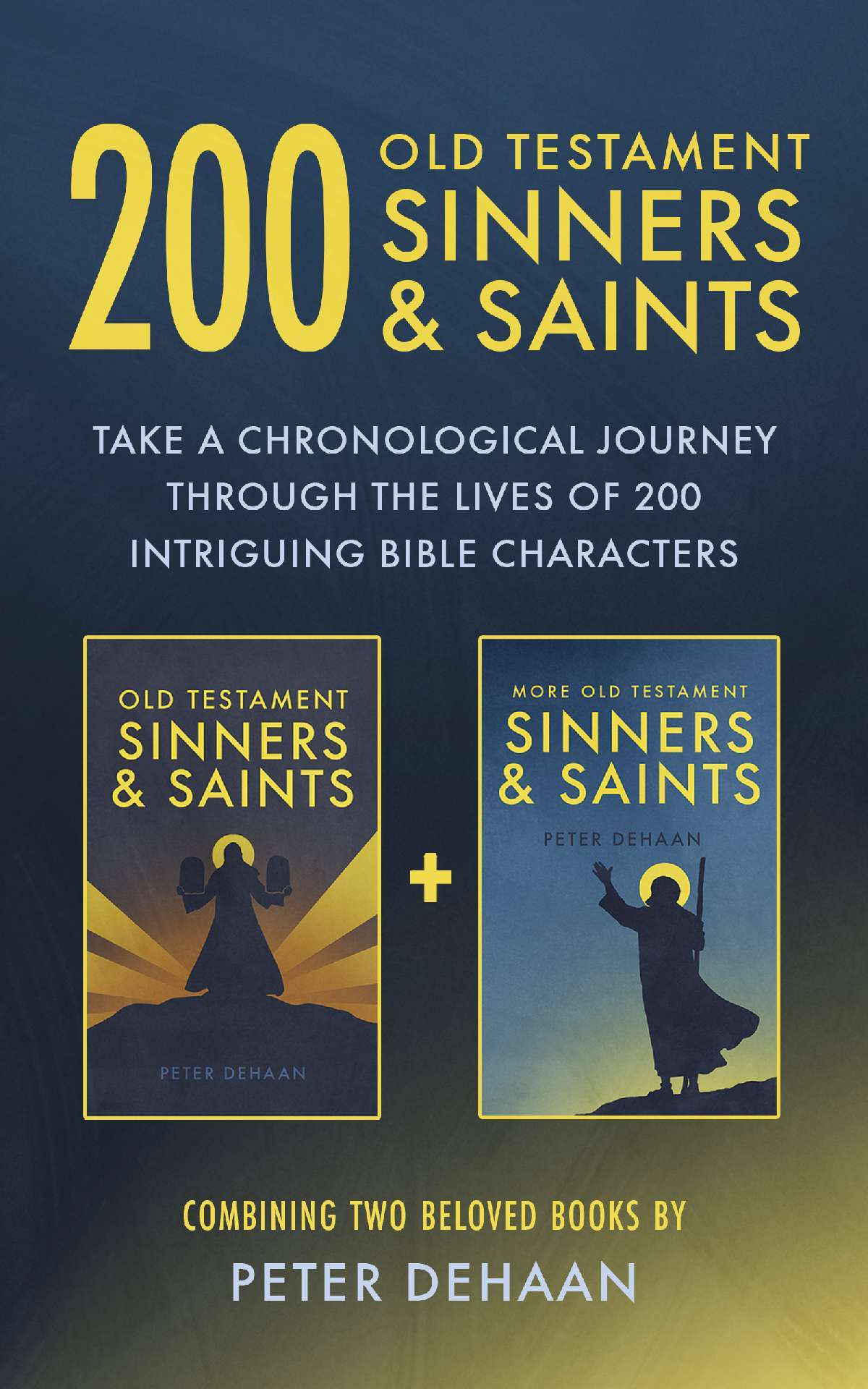 Peter DeHaan - 200 Old Testament Sinners & Saints: Take a Chronological Journey through the Lives of 200 Intriguing Bible Characters - Bible Character Sketches 5