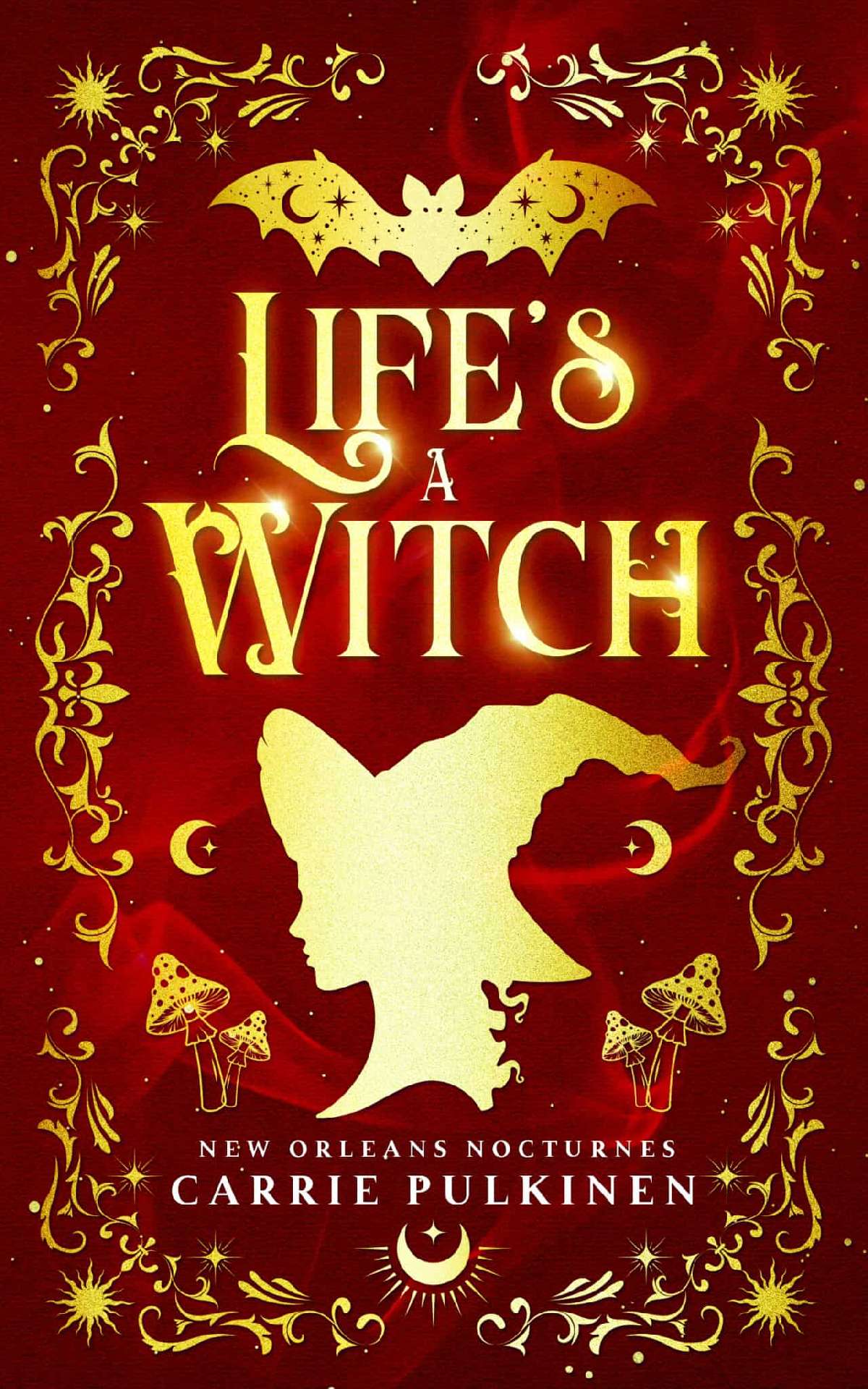 Carrie Pulkinen - Life's a Witch - New Orleans Nocturnes 3