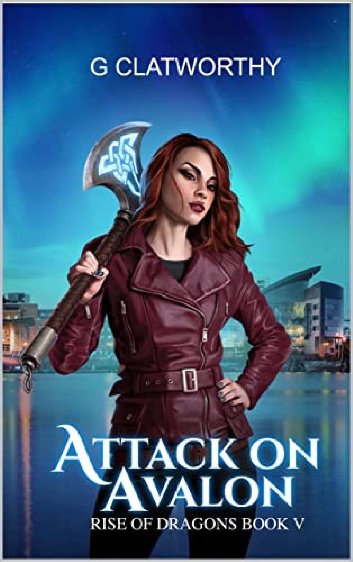 G Clatworthy - Attack on Avalon - Rise of Dragons 5
