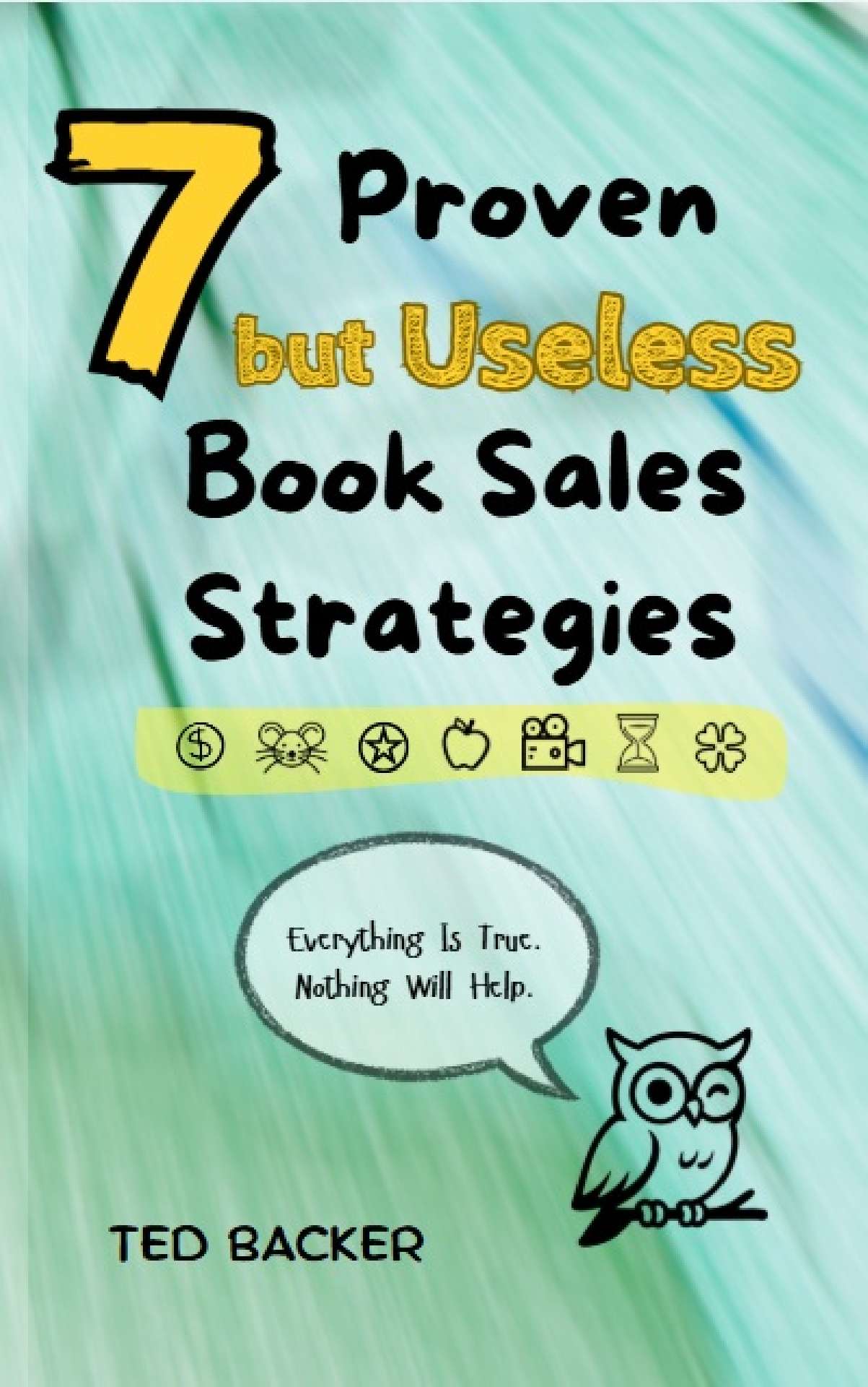 7 Proven but Useless Book Sales Strategies