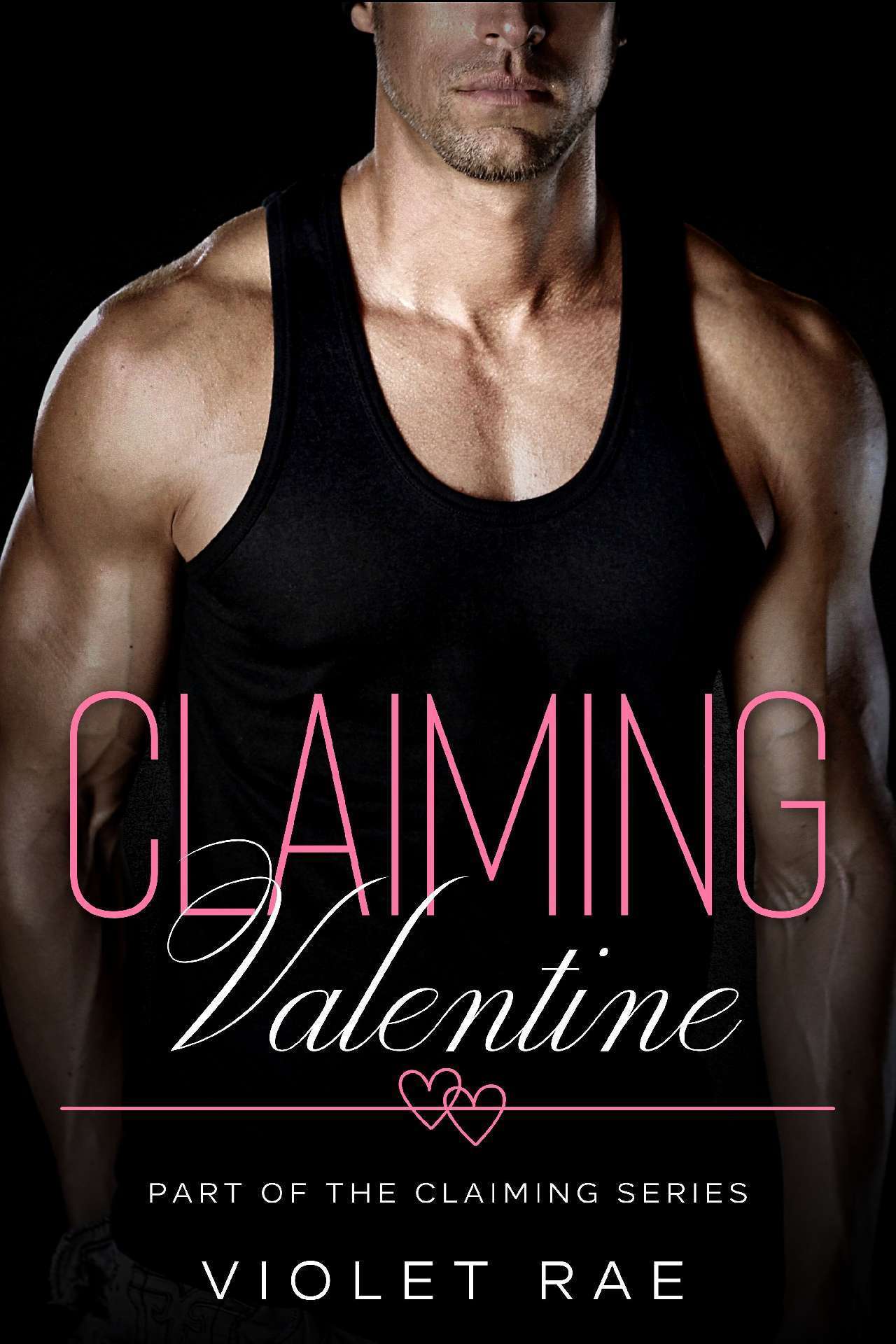 Violet Rae - Claiming Valentine - Claiming Series 7