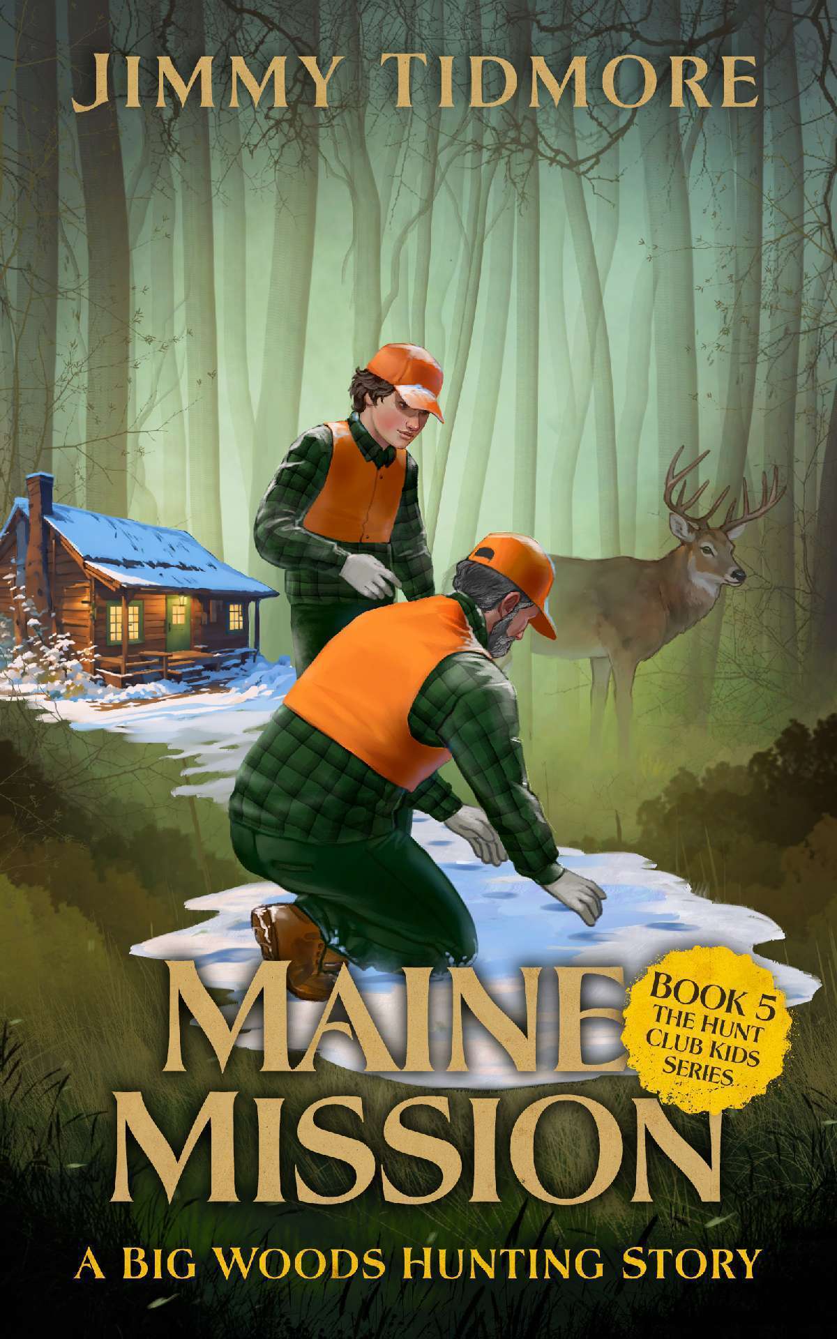 Maine Mission: A Big Woods Hunting Story