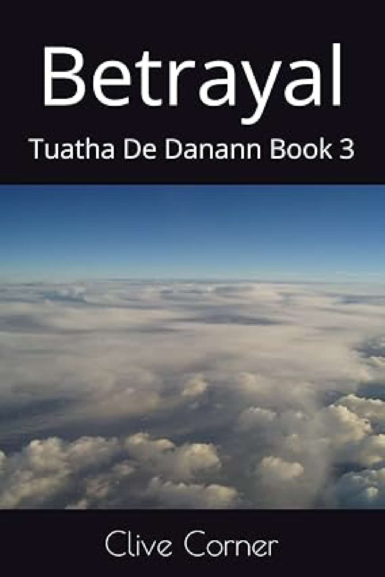 Clive Corner - Betrayal - Tuatha De Danann 3
