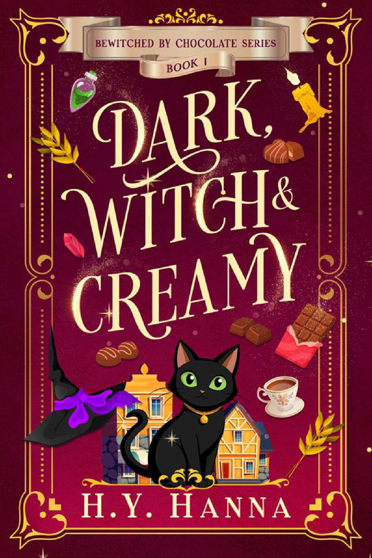 H.Y. Hanna - Dark, Witch & Creamy (A Cozy Fantasy & Paranormal Witch Mystery) - Bewitched by Chocolate 1