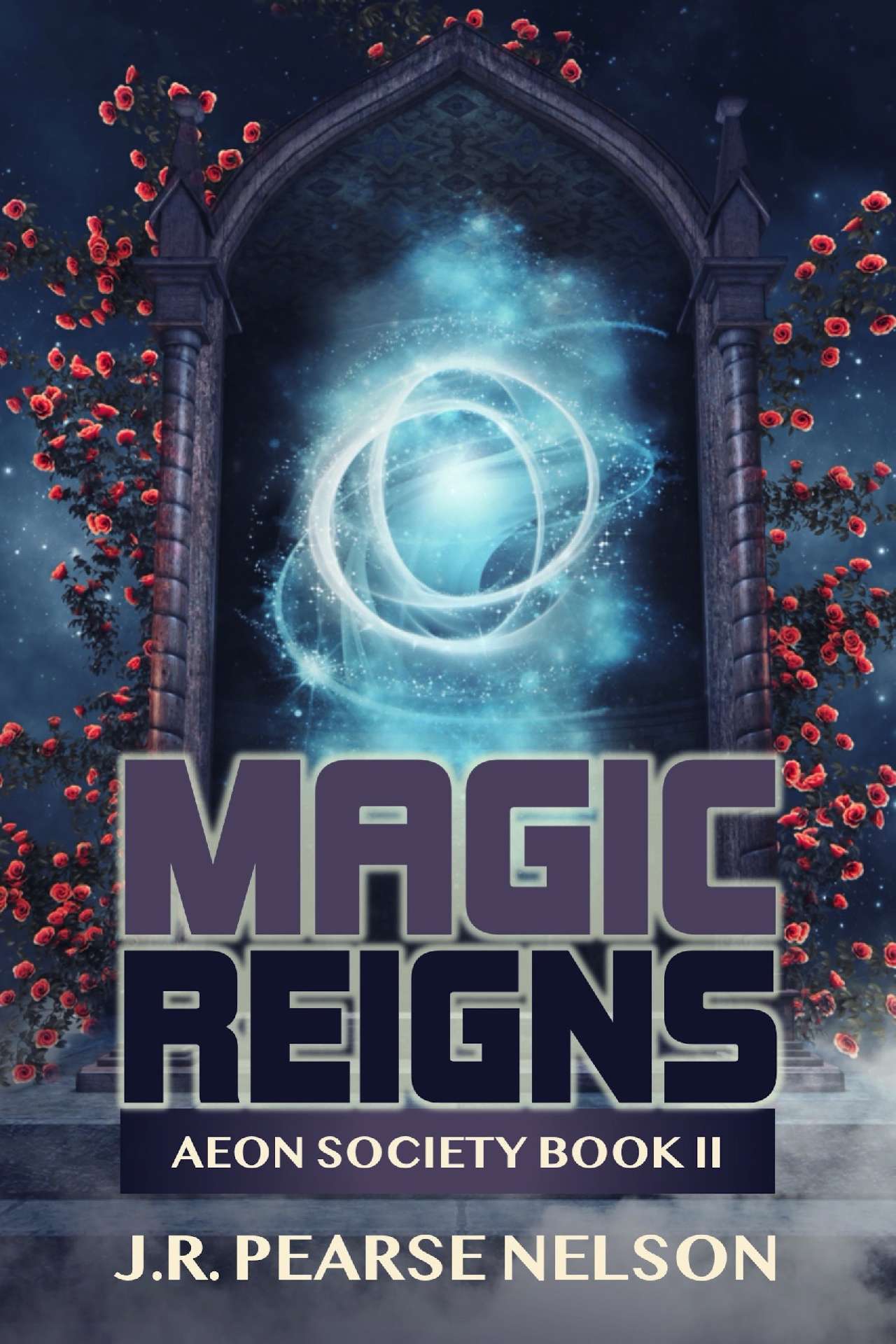 J.R. Pearse Nelson - Magic Reigns - Aeon Society 2