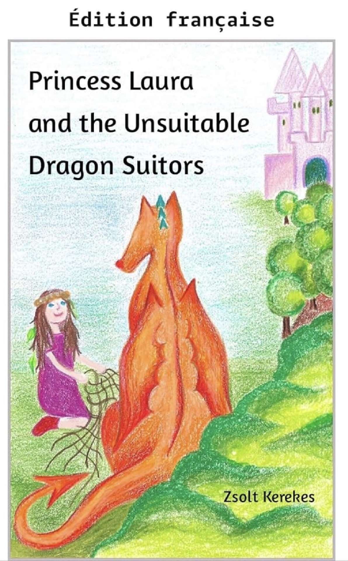 La princesse Laura et les indésirables prétendants au dragon