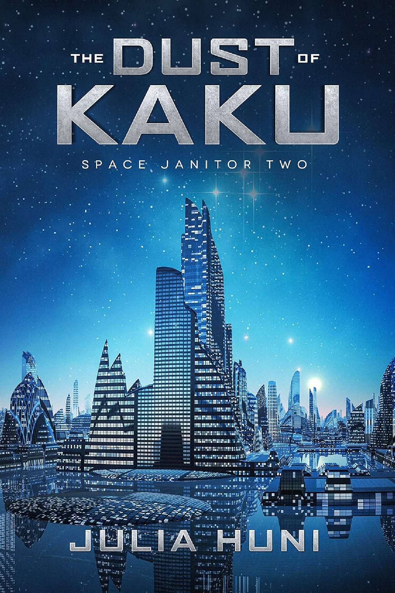 Julia Huni - The Dust of Kaku - Space Janitor 2