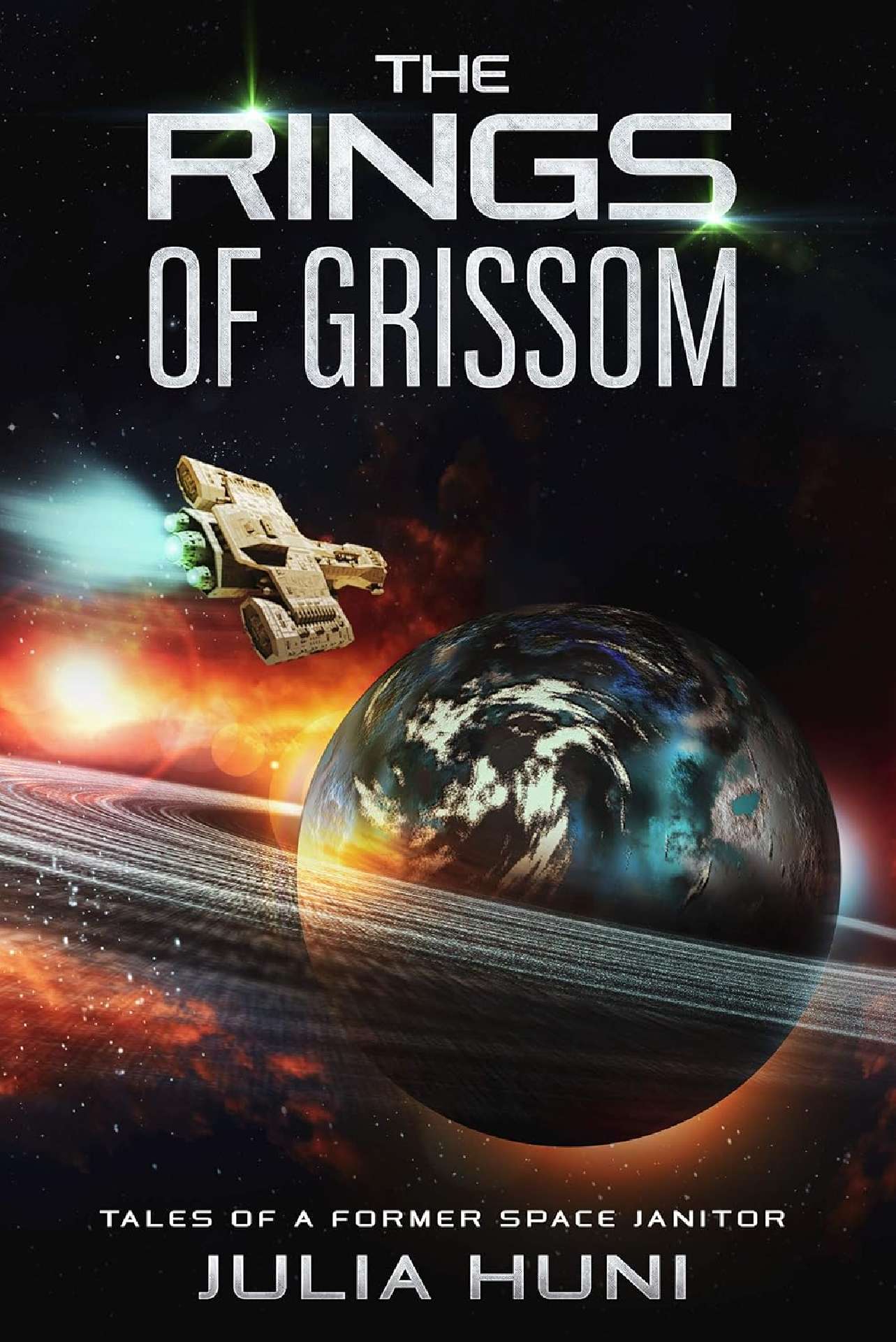 Julia Huni - The Rings of Grissom - Tales of a Former Space Janitor 1