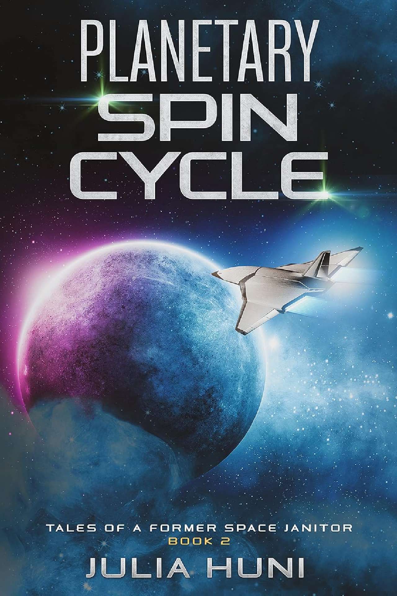 Julia Huni - Planetary Spin Cycle - Tales of a Former Space Janitor 2