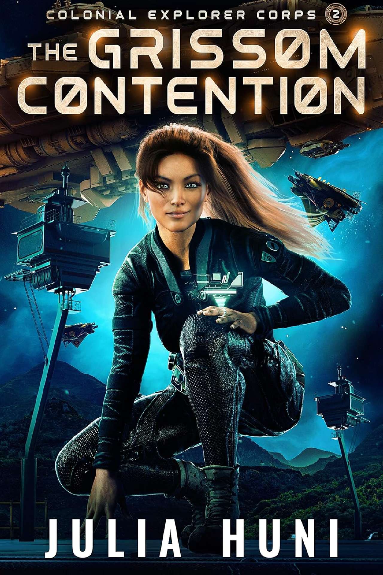 Julia Huni - The Grissom Contention - Colonial Explorer Corps 2