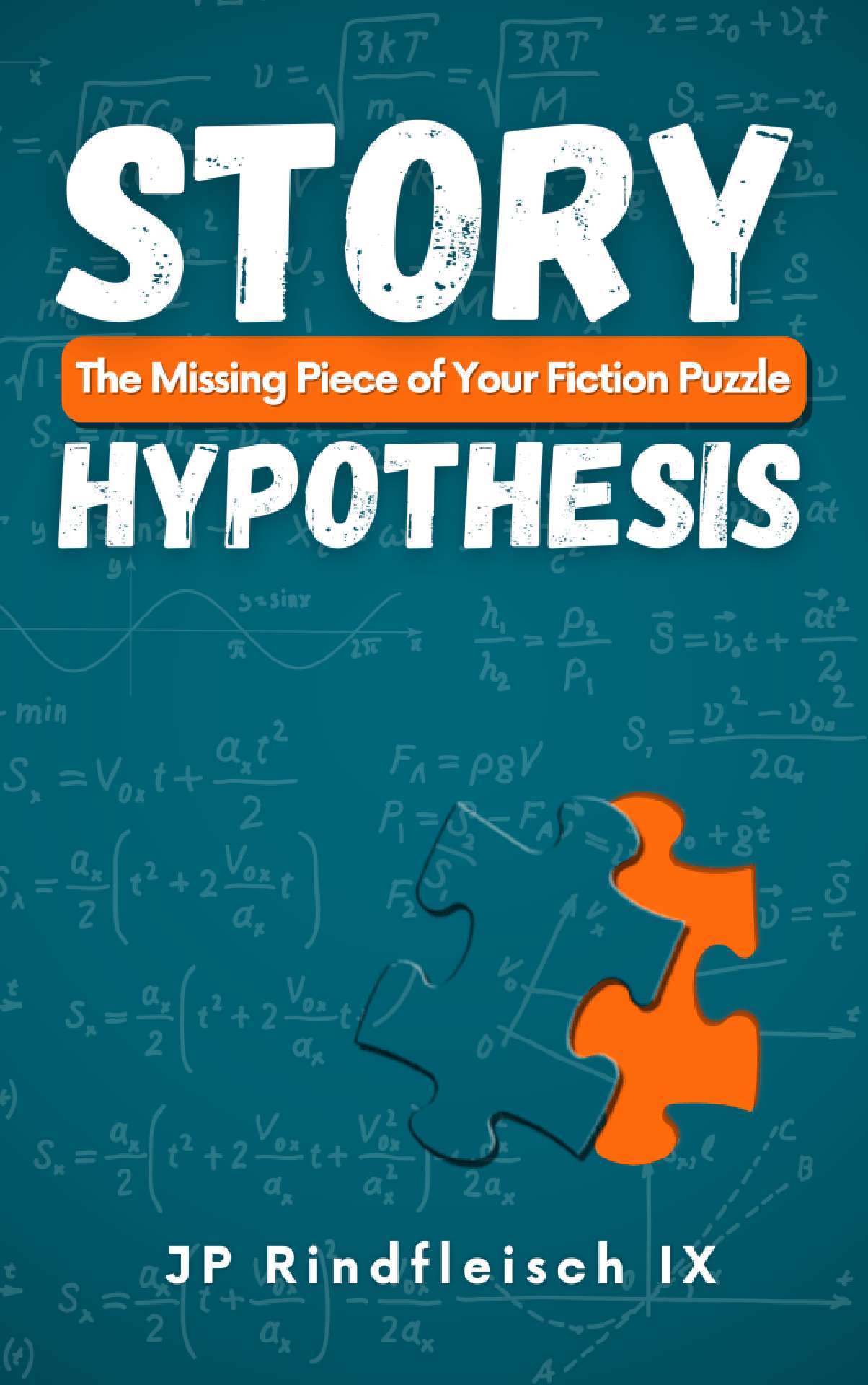 Story Hypothesis: The Missing Piece of Your Fiction Puzzle