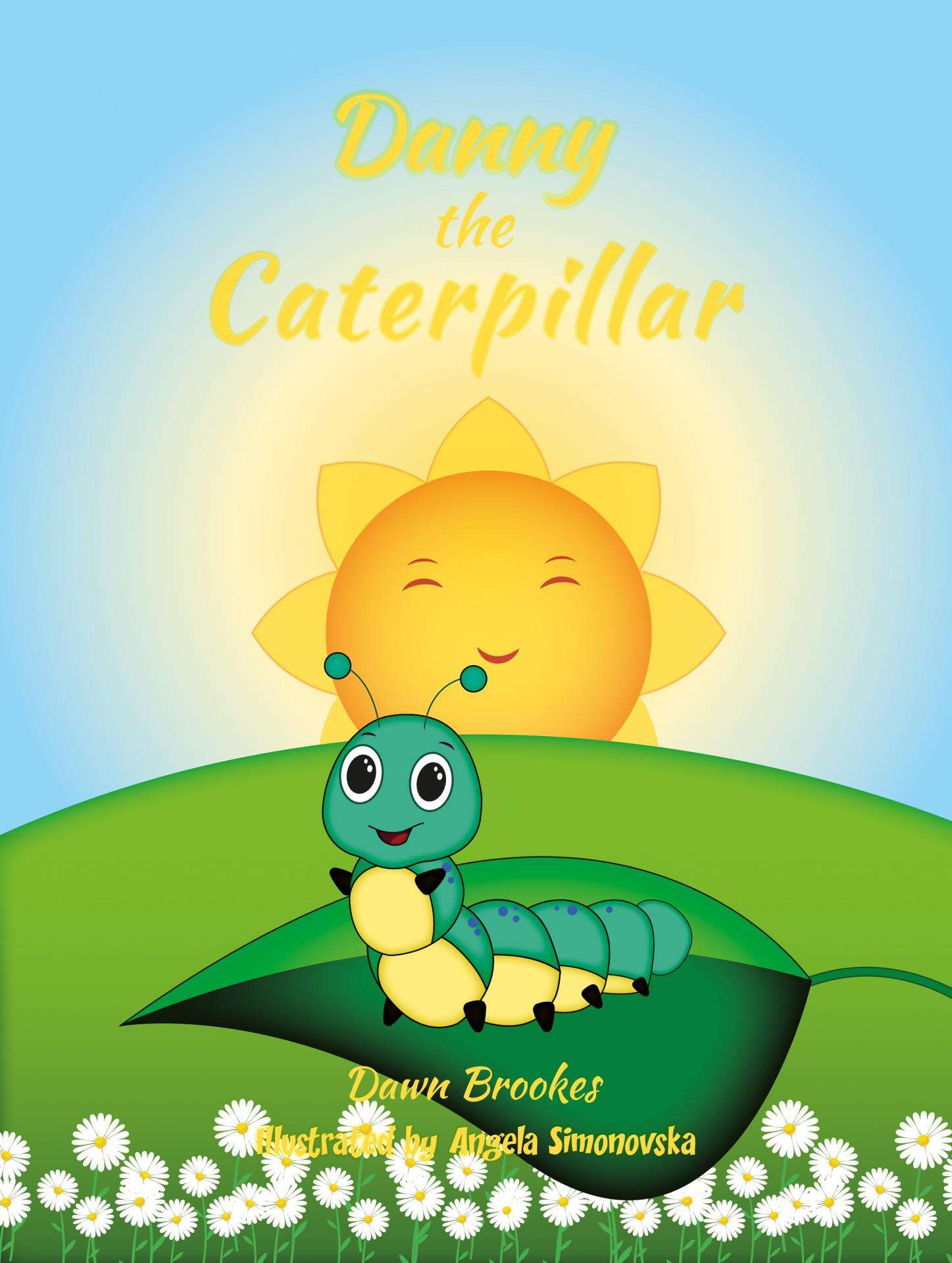 Dawn Brookes - Danny the Caterpillar