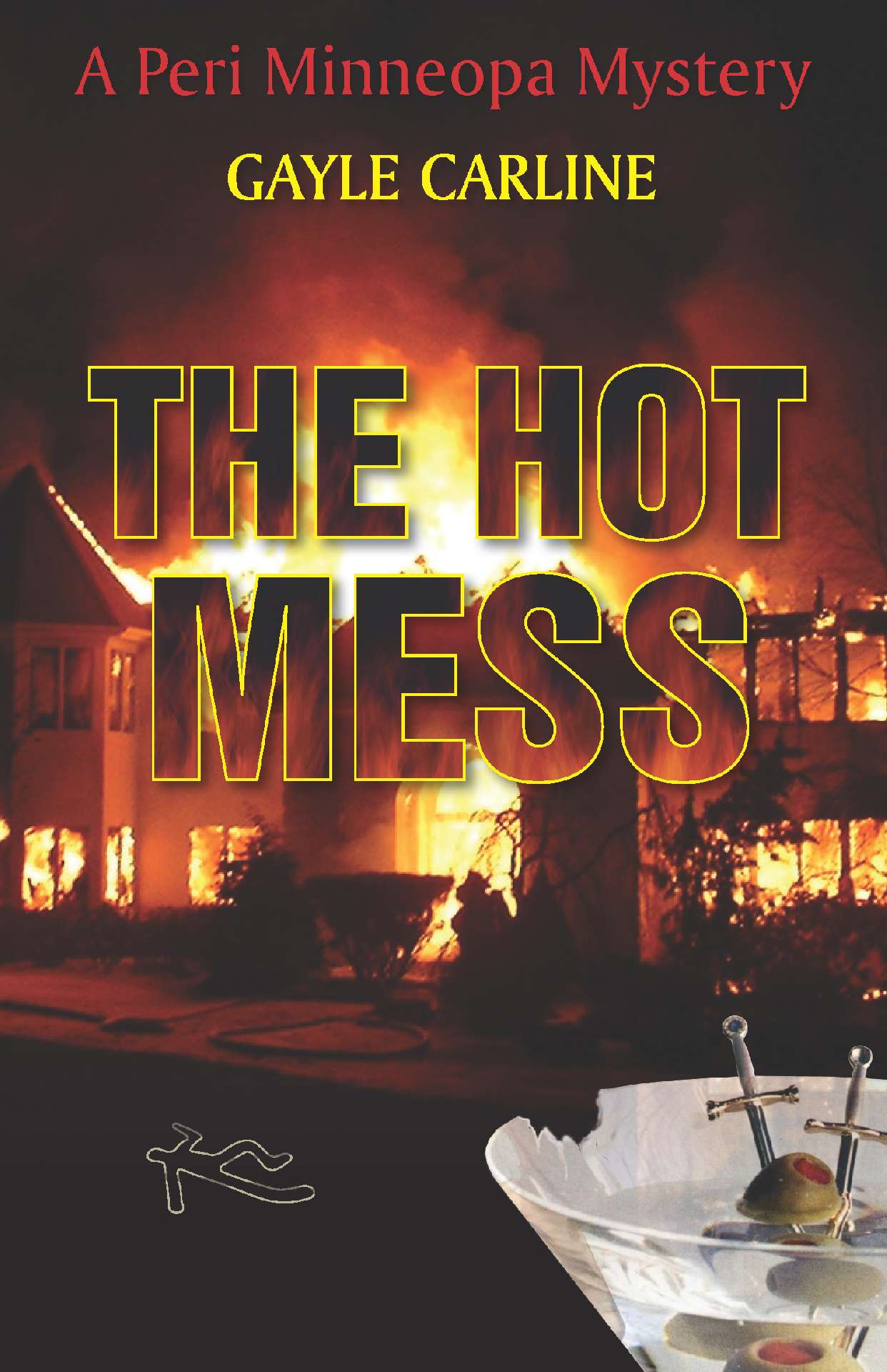 Gayle Carline - The Hot Mess - Peri Minneopa Mysteries 3