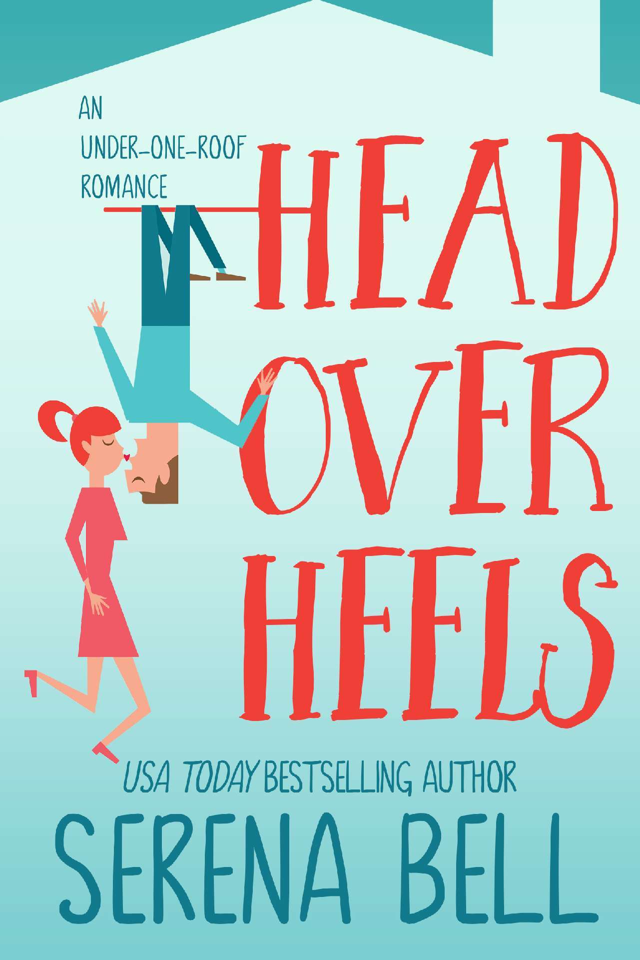 Serena Bell - Head Over Heels - Under One Roof 2