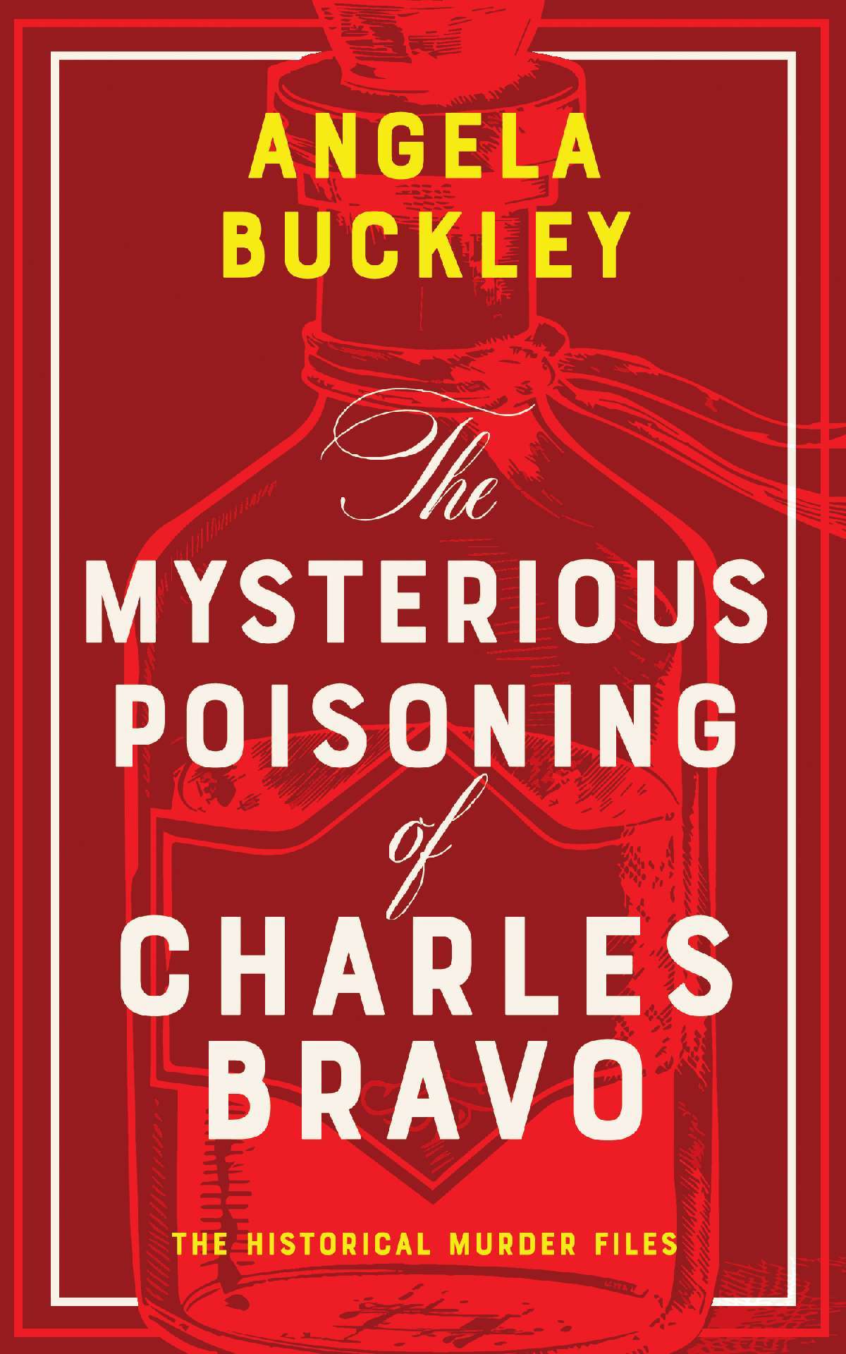 The Mysterious Poisoning of Charles Bravo