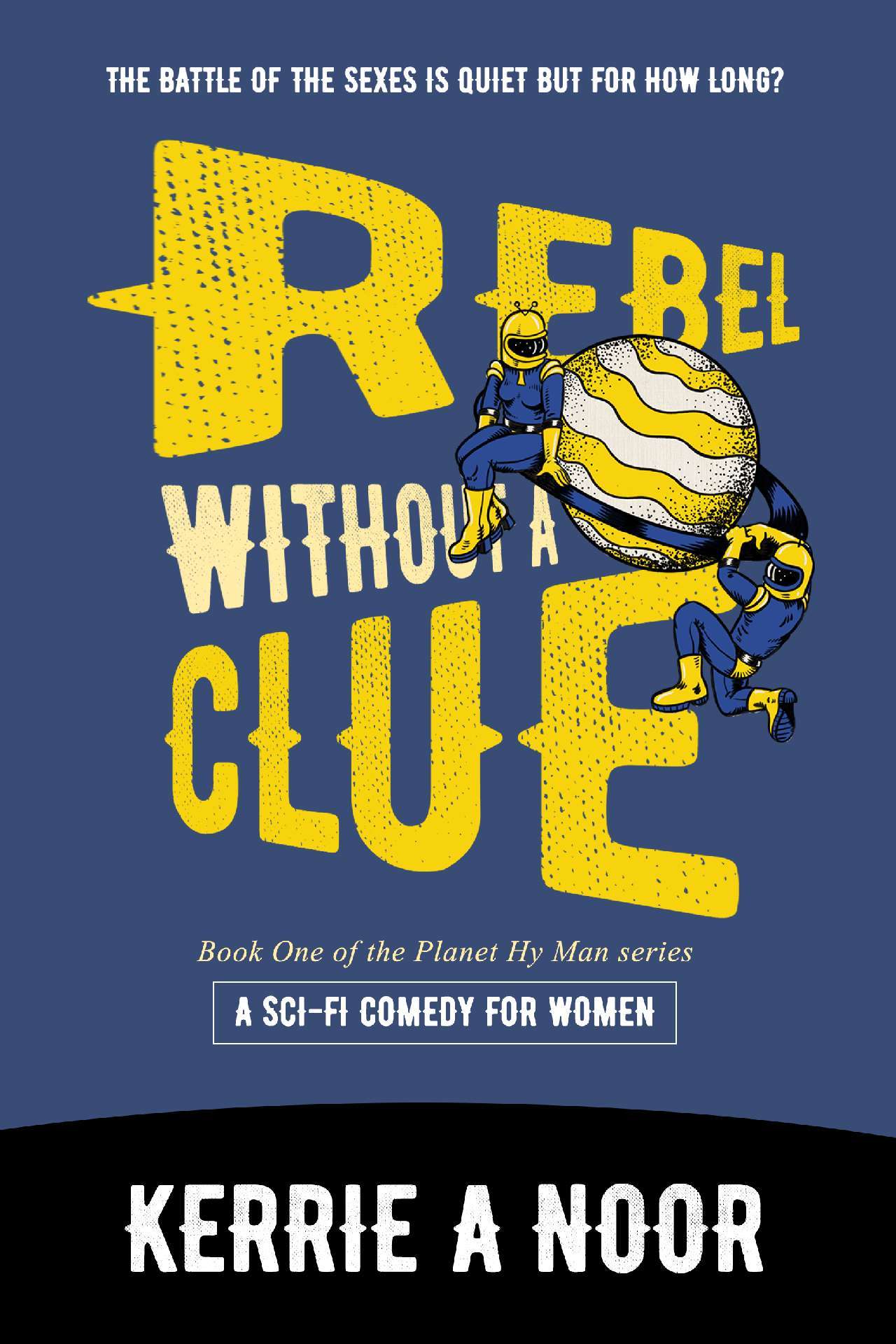 Rebel Without A Clue: A Sci Fi Comedy With High-Mileage Heroines