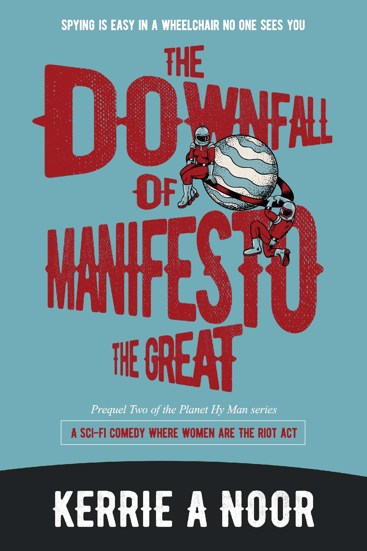The Downfall Of Manifesto The Great: A Sci Fi Comedy With Laughable Experiments