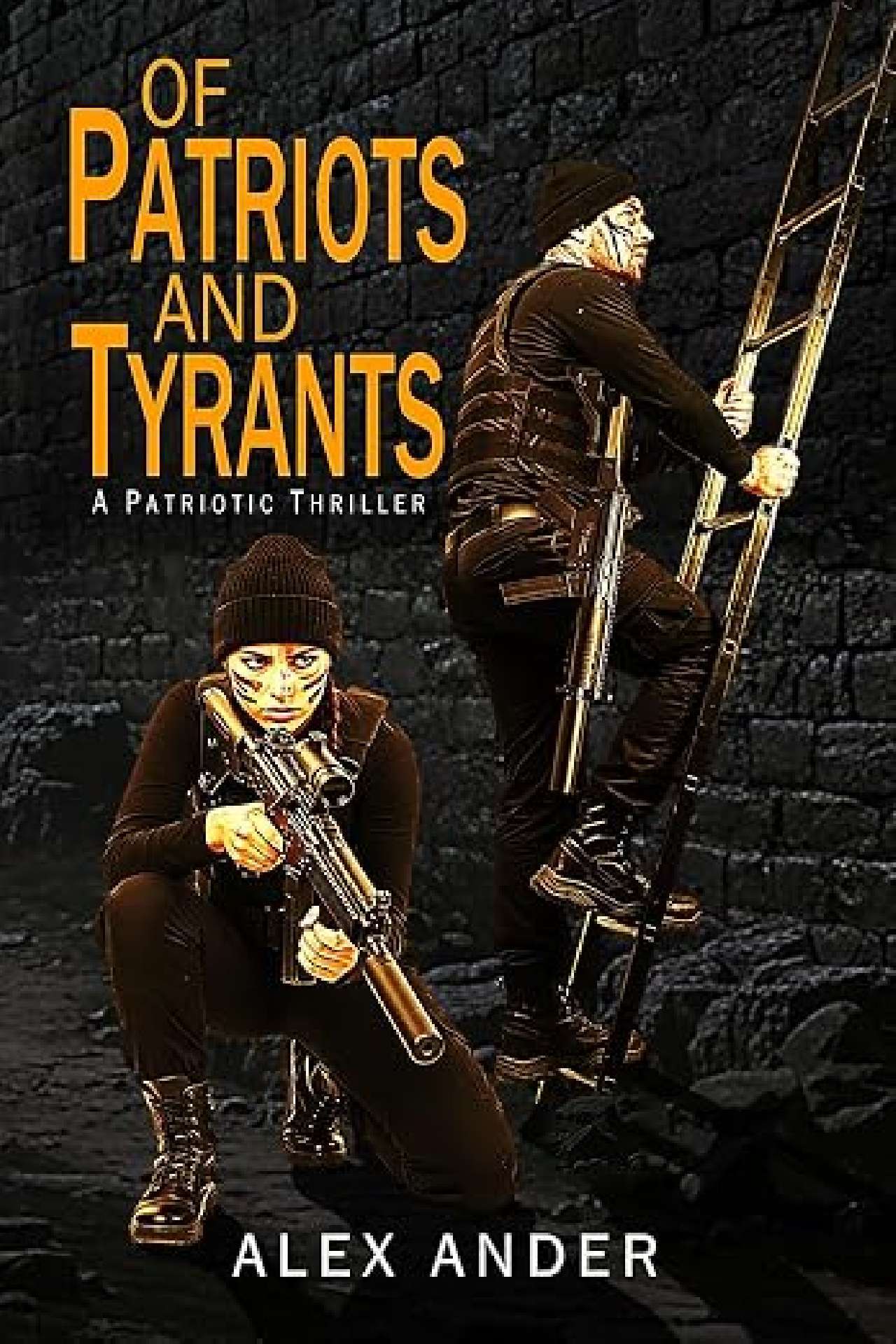 Alex Ander - Of Patriots and Tyrants - Aaron Hardy Patriotic Action Thrillers 8