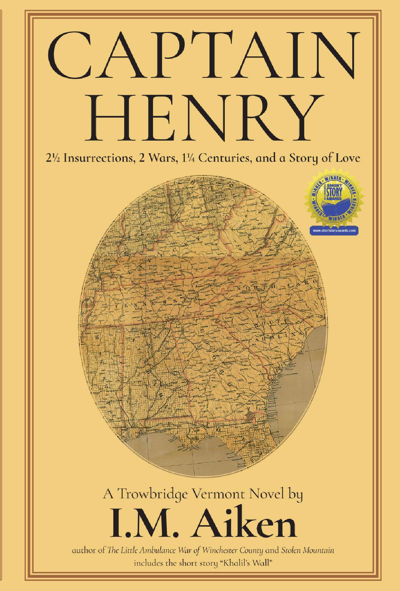 Captain Henry: 2 ½ Insurrections, 2 Wars, 1 ¼ Centuries, and a Story of Love