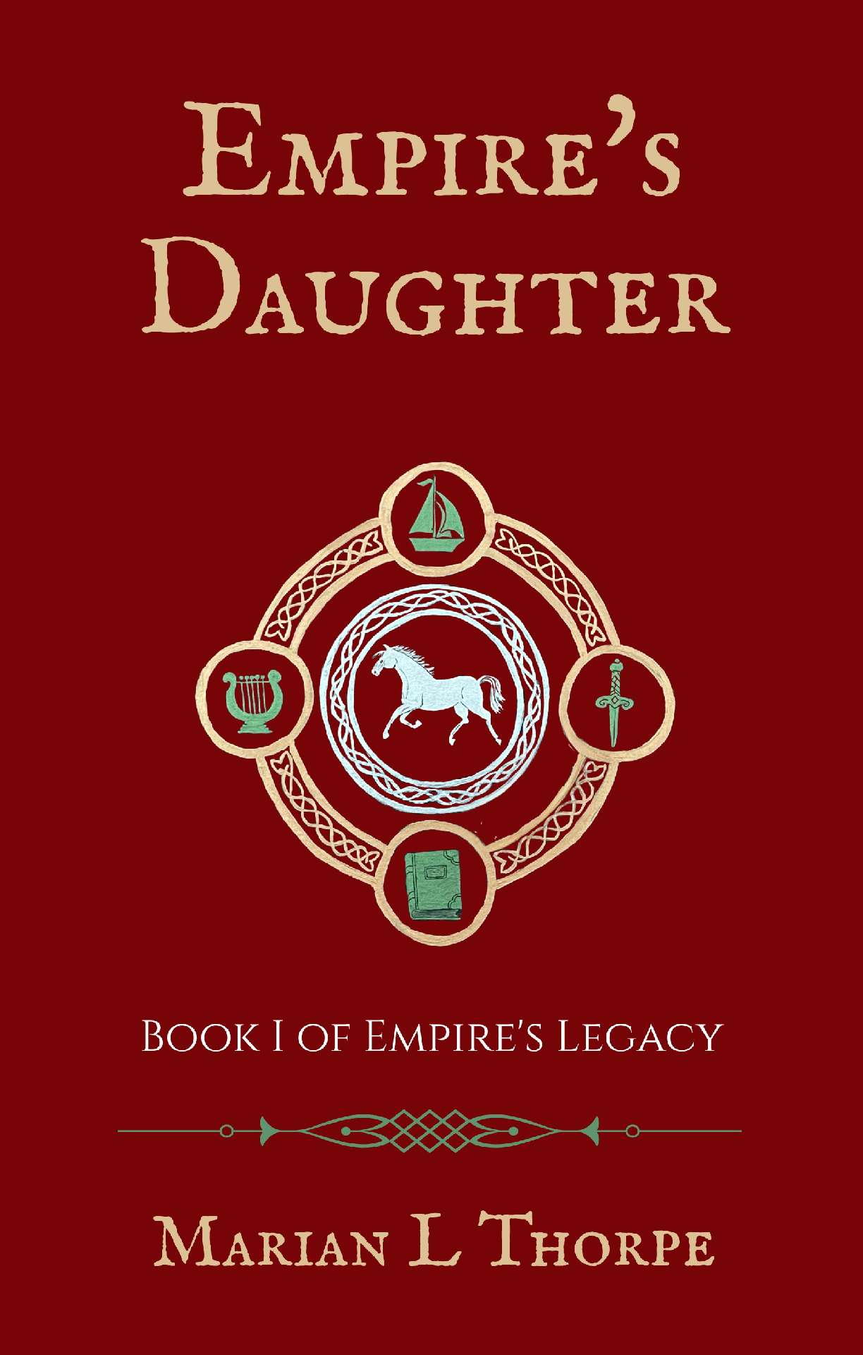 Marian L Thorpe - Empire's Daughter: Book I of Empire's Legacy - Empire's Legacy 1