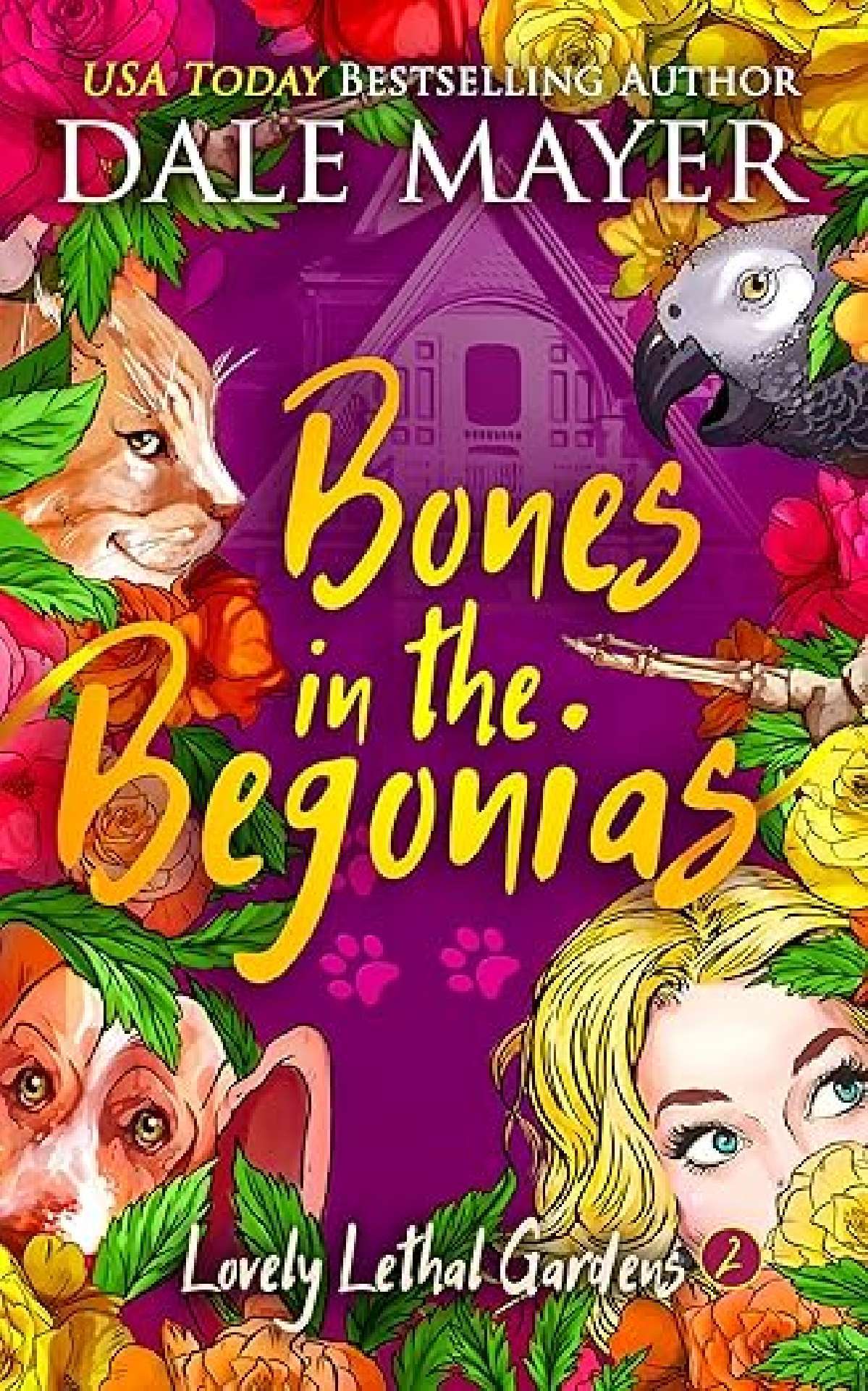 Dale Mayer - Bones in the Begonias - Lovely Lethal Gardens 2
