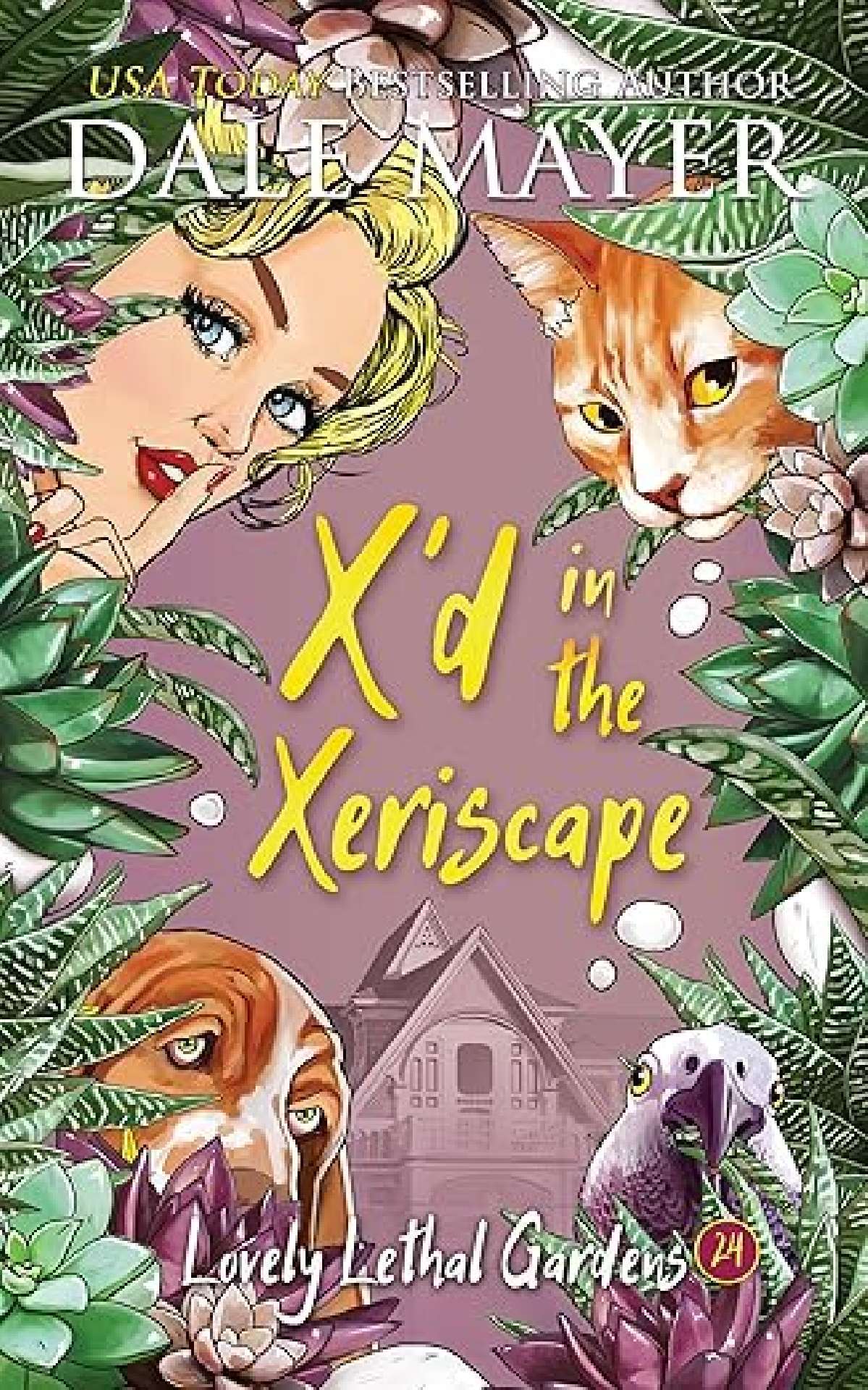 Dale Mayer - X'd in the Xeriscape - Lovely Lethal Gardens 24