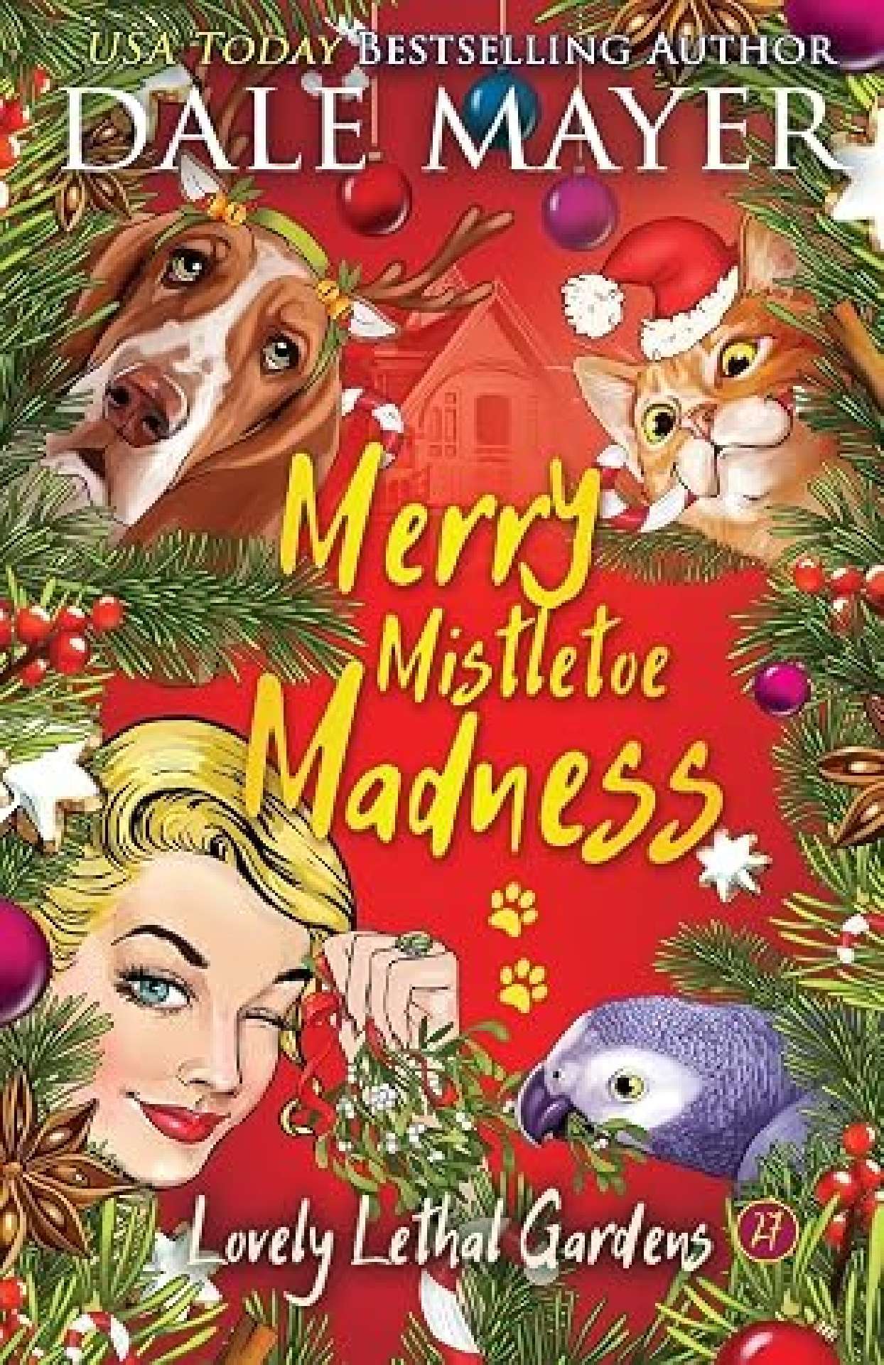 Dale Mayer - Merry Misletoe Madness - Lovely Lethal Gardens 27