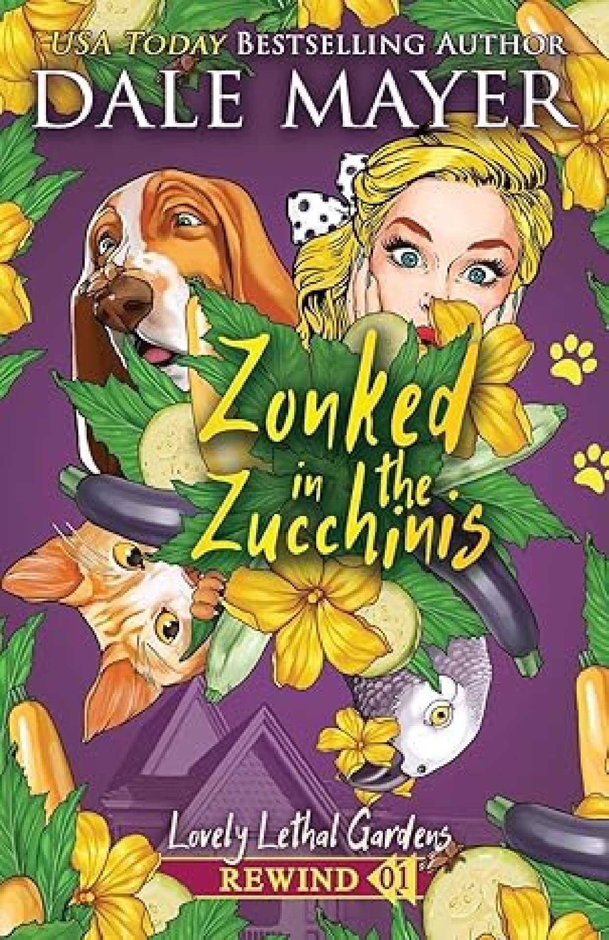 Dale Mayer - Zonked in the Zucchinis - Lovely Lethal Gardens Rewind 1