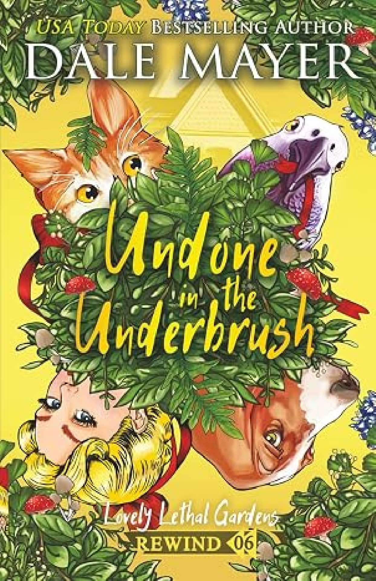 Undone in the Underbrush