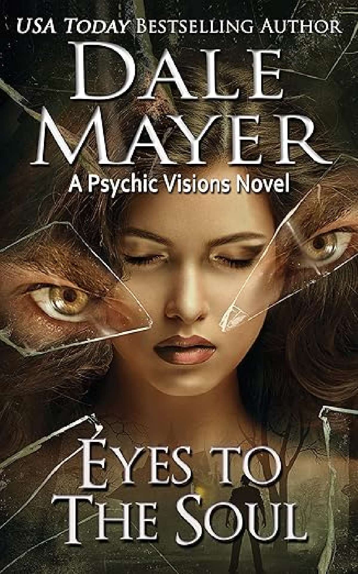 Dale Mayer - Eyes to the Soul - Psychic Visions 7