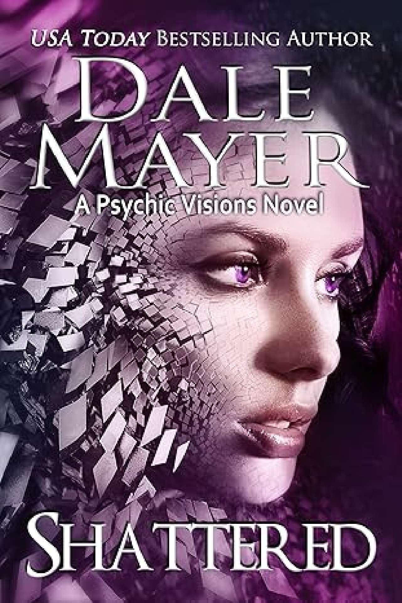 Dale Mayer - Shattered - Psychic Visions 9