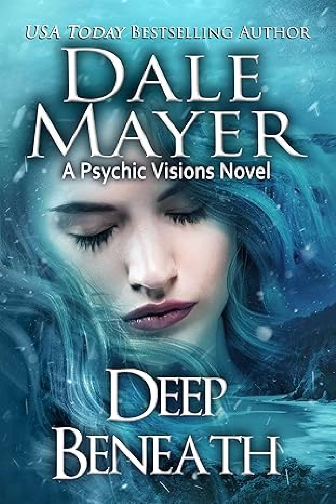Dale Mayer - Deep Beneath - Psychic Visions 15