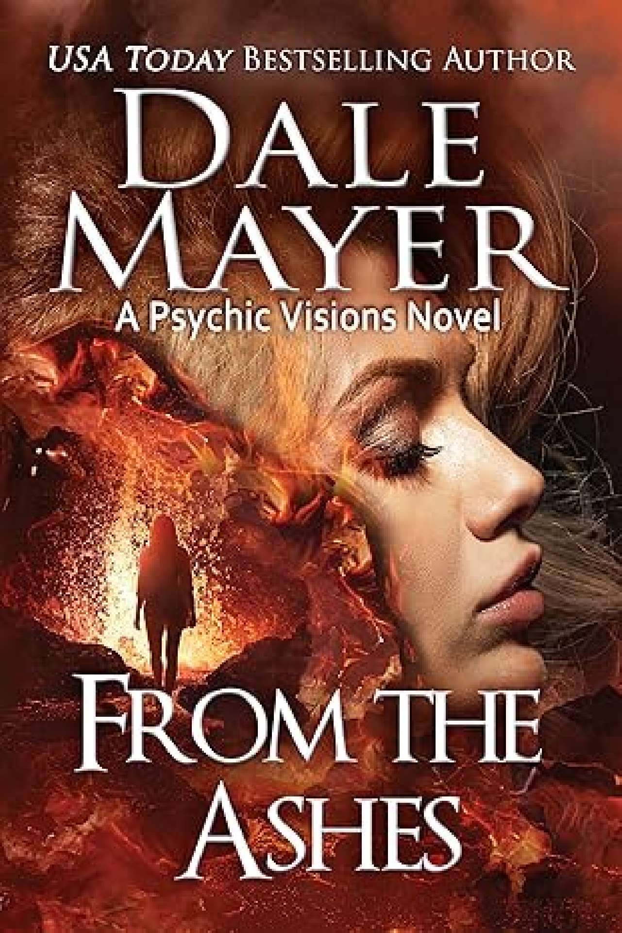 Dale Mayer - From the Ashes - Psychic Visions 16
