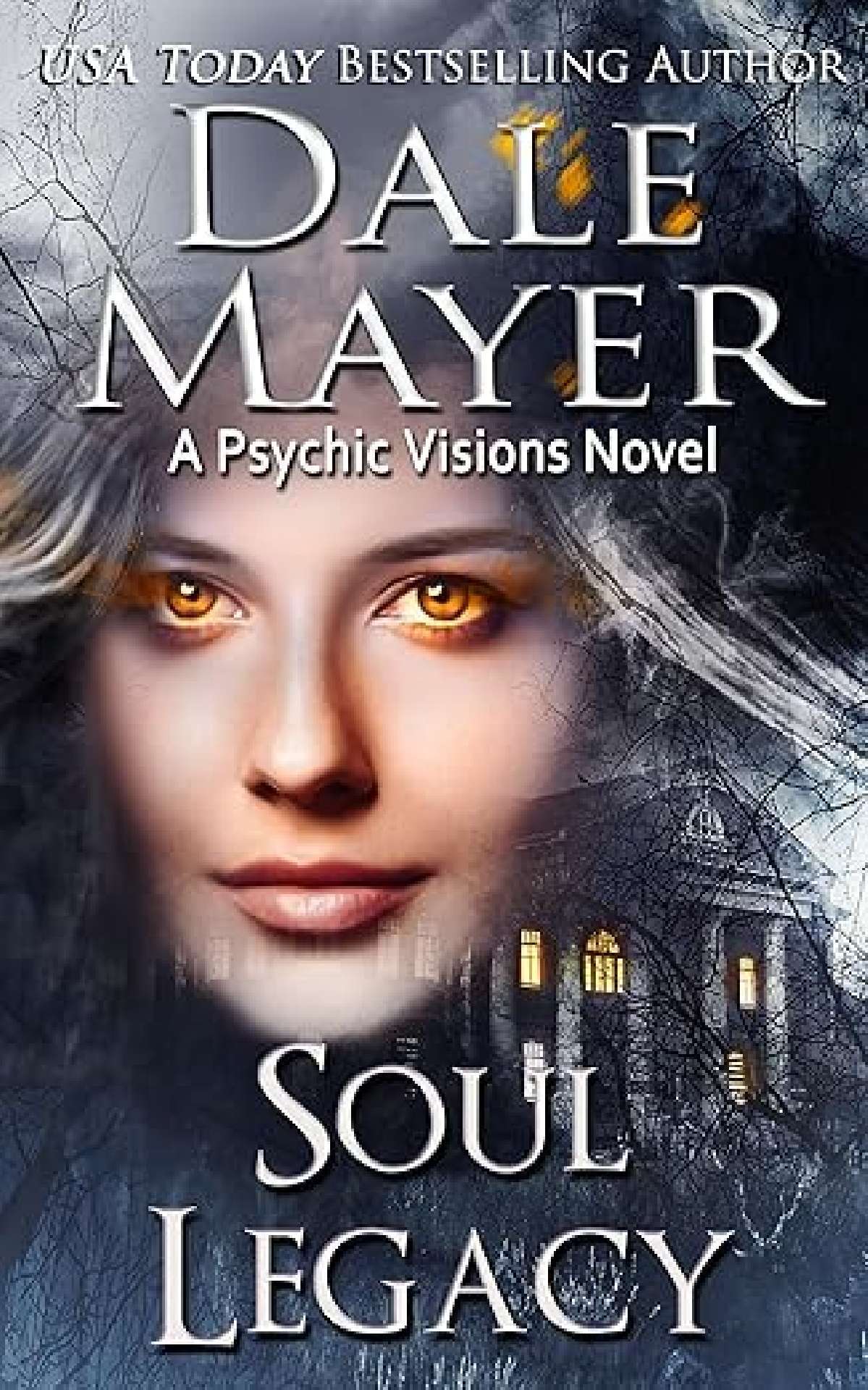 Dale Mayer - Soul Legacy - Psychic Visions 25