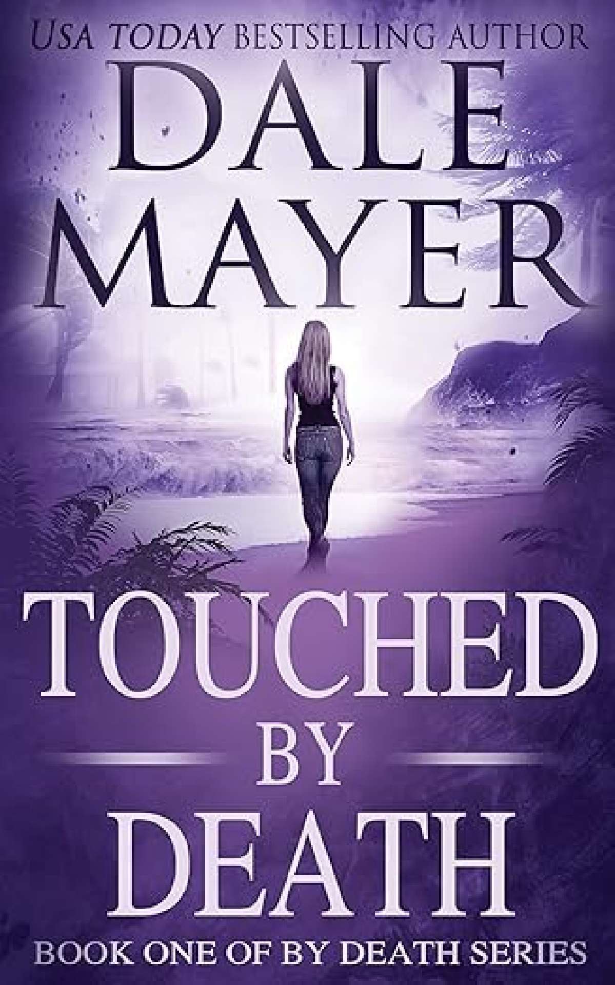 Dale Mayer - Touched by Death - By Death 1