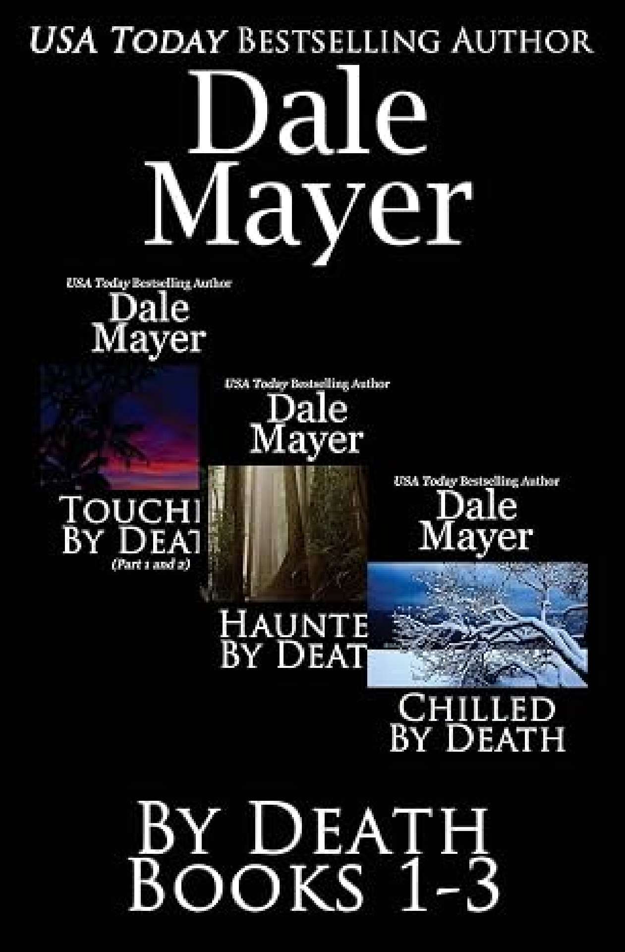 Dale Mayer - By Death Series 1-3 - By Death