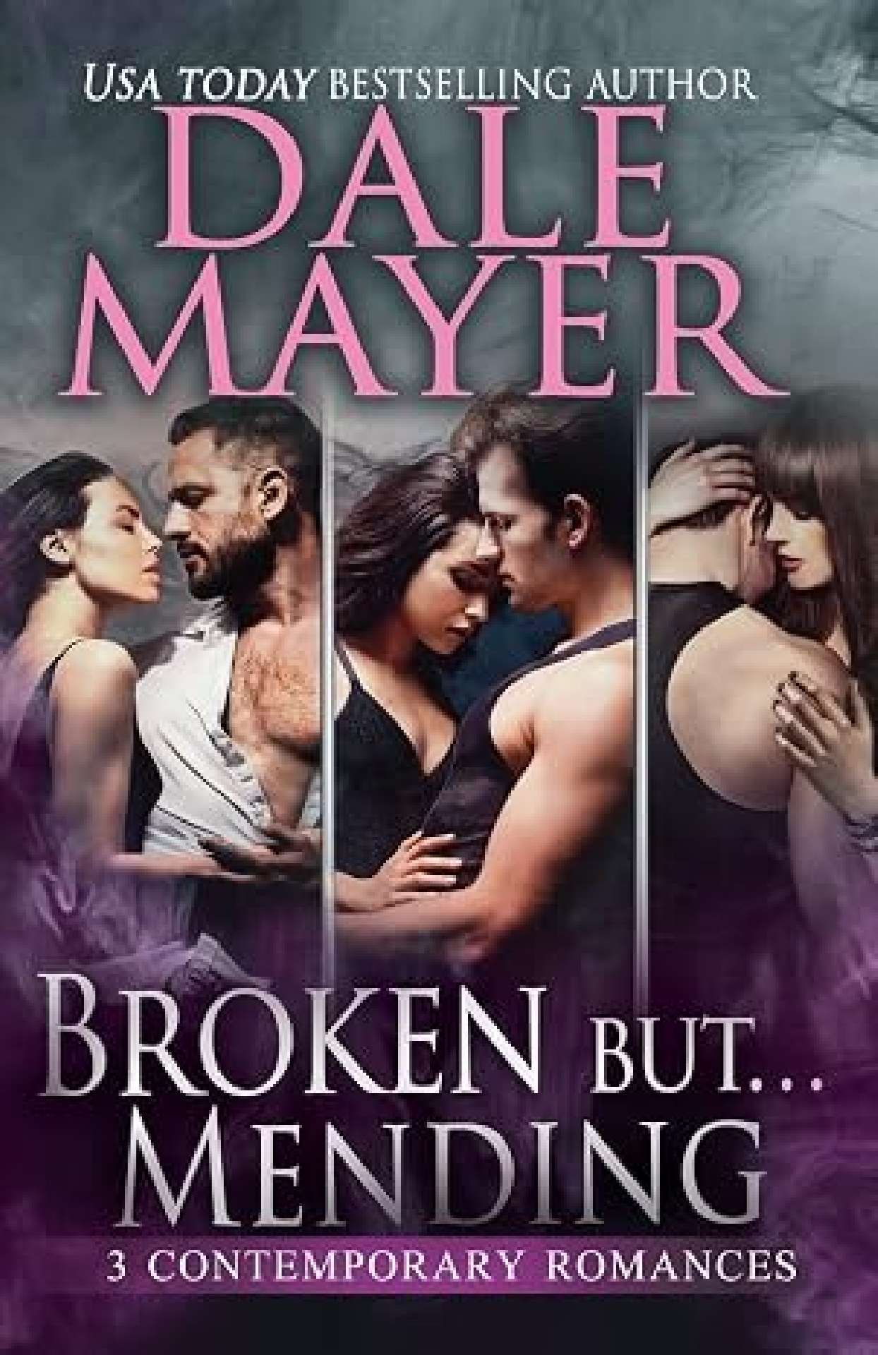 Dale Mayer - Broken but… Mending 1-3 - Broken but... Mending