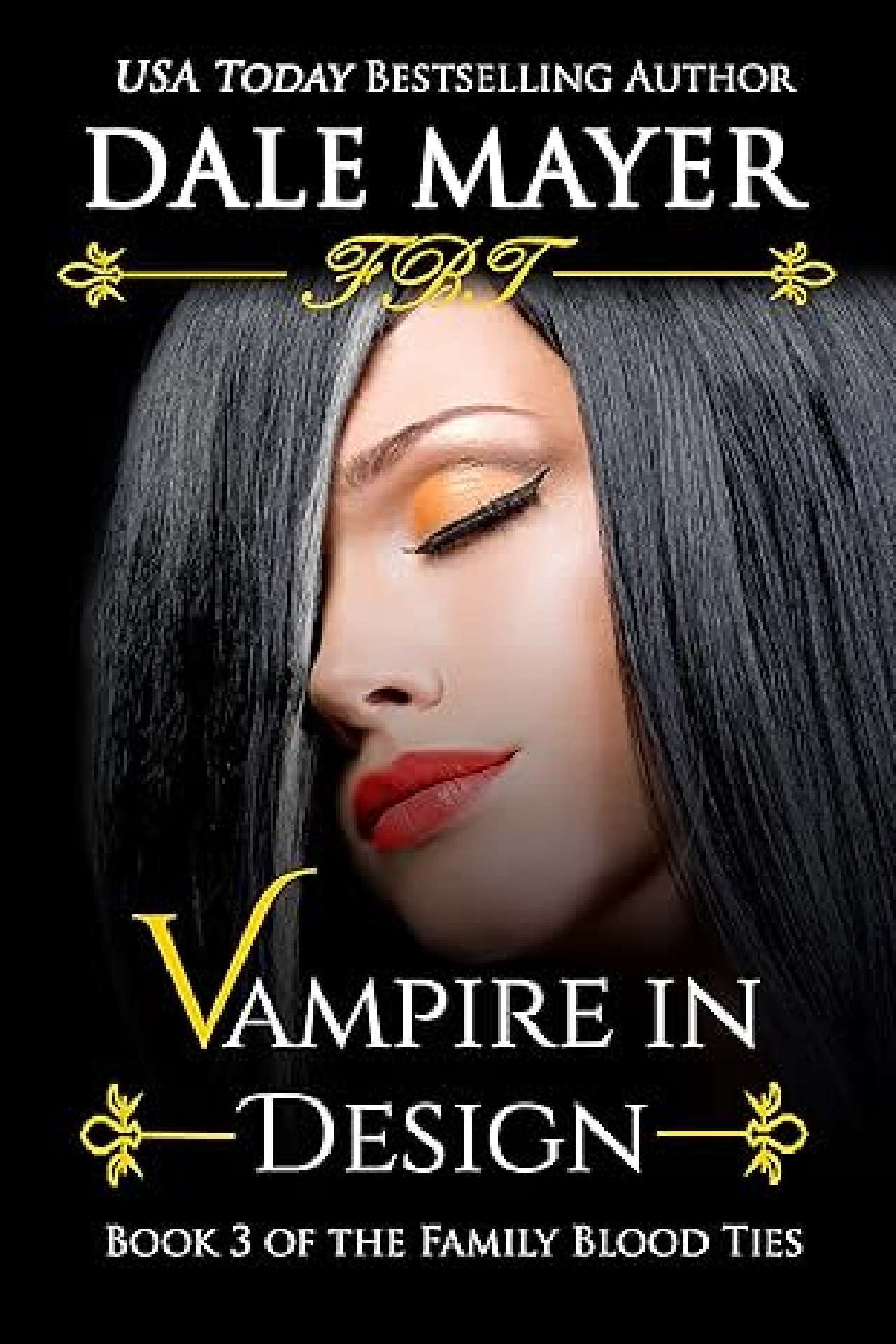 Dale Mayer - Vampire in Design - Family Blood Ties 3