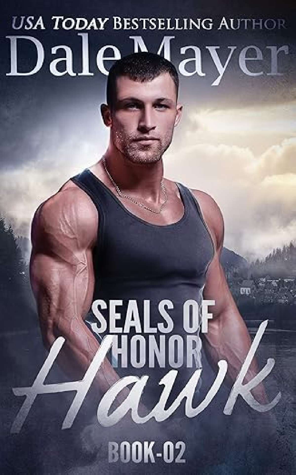 Dale Mayer - SEALs of Honor: Hawk - SEALS of Honor 2