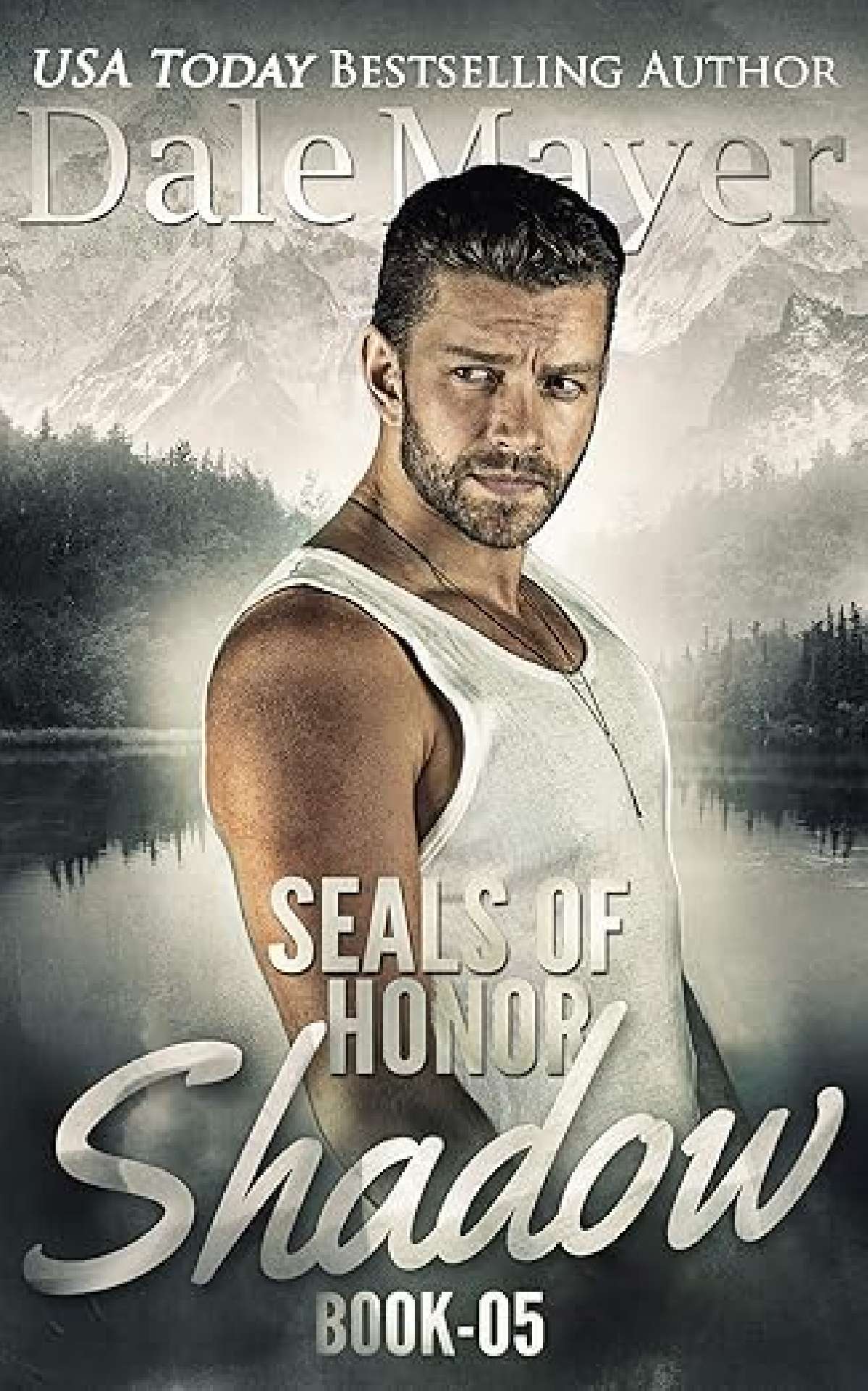 Dale Mayer - SEALs of Honor: Shadow - SEALS of Honor 5
