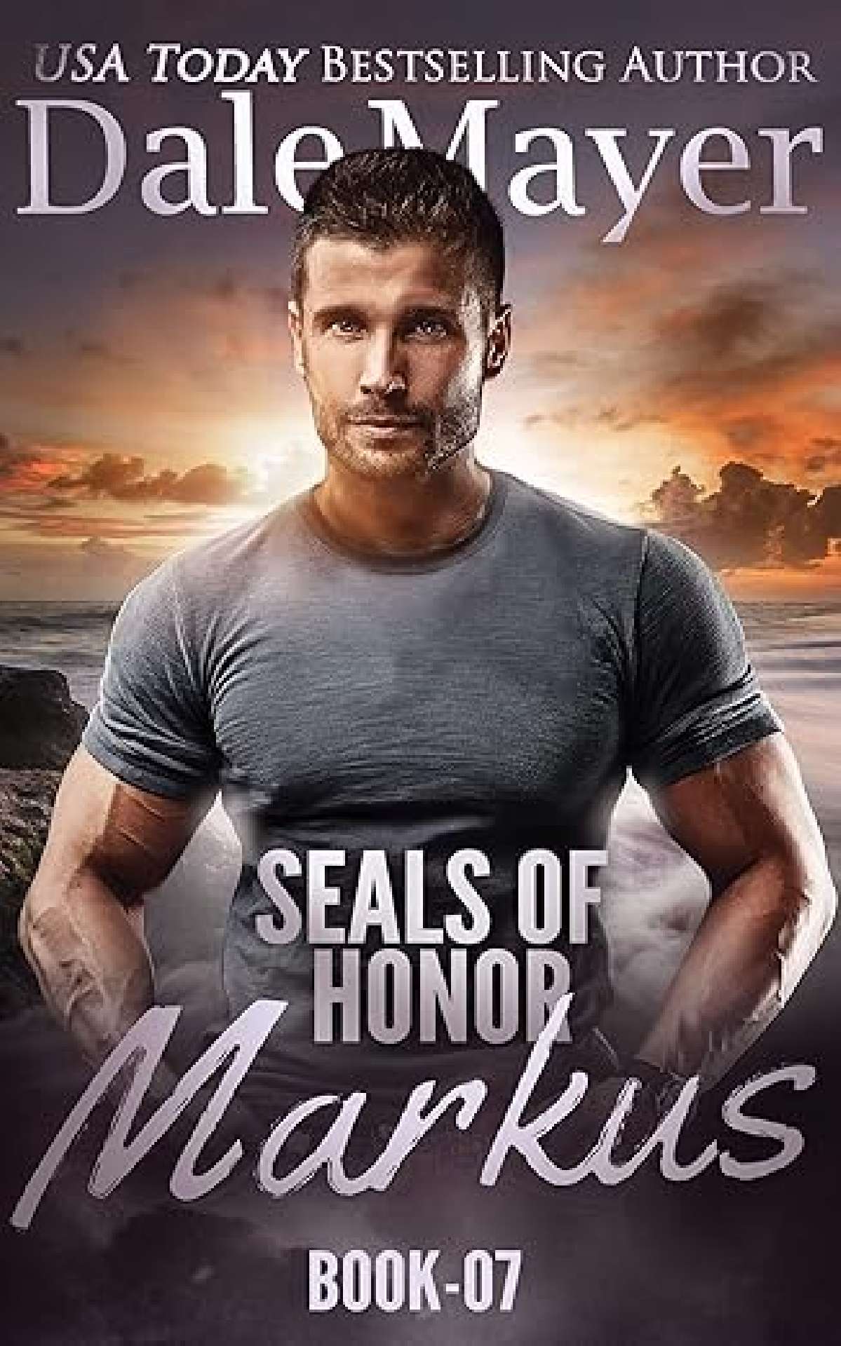 Dale Mayer - SEALs of Honor: Markus - SEALS of Honor 7