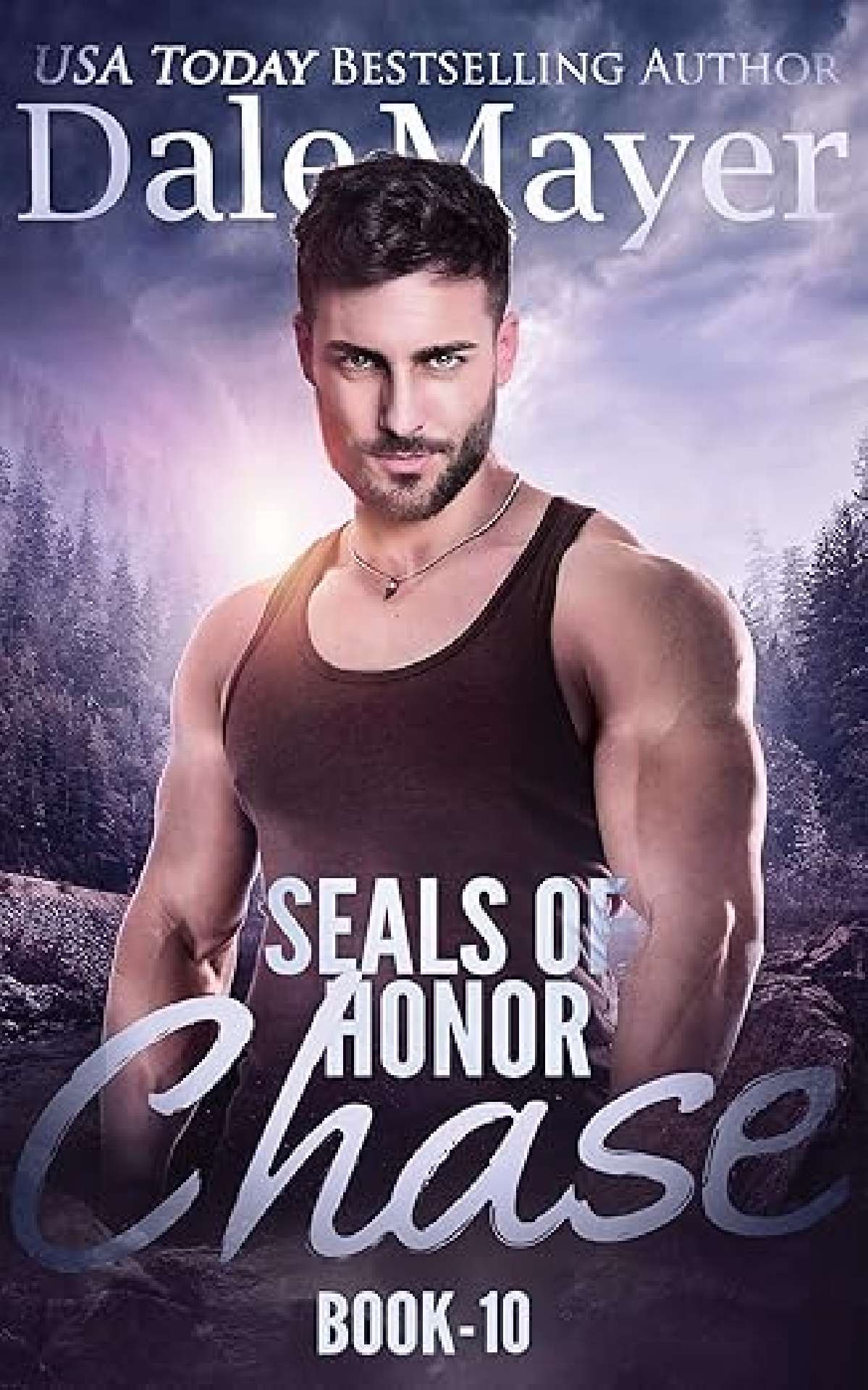 Dale Mayer - SEALs of Honor: Chase - SEALS of Honor 10
