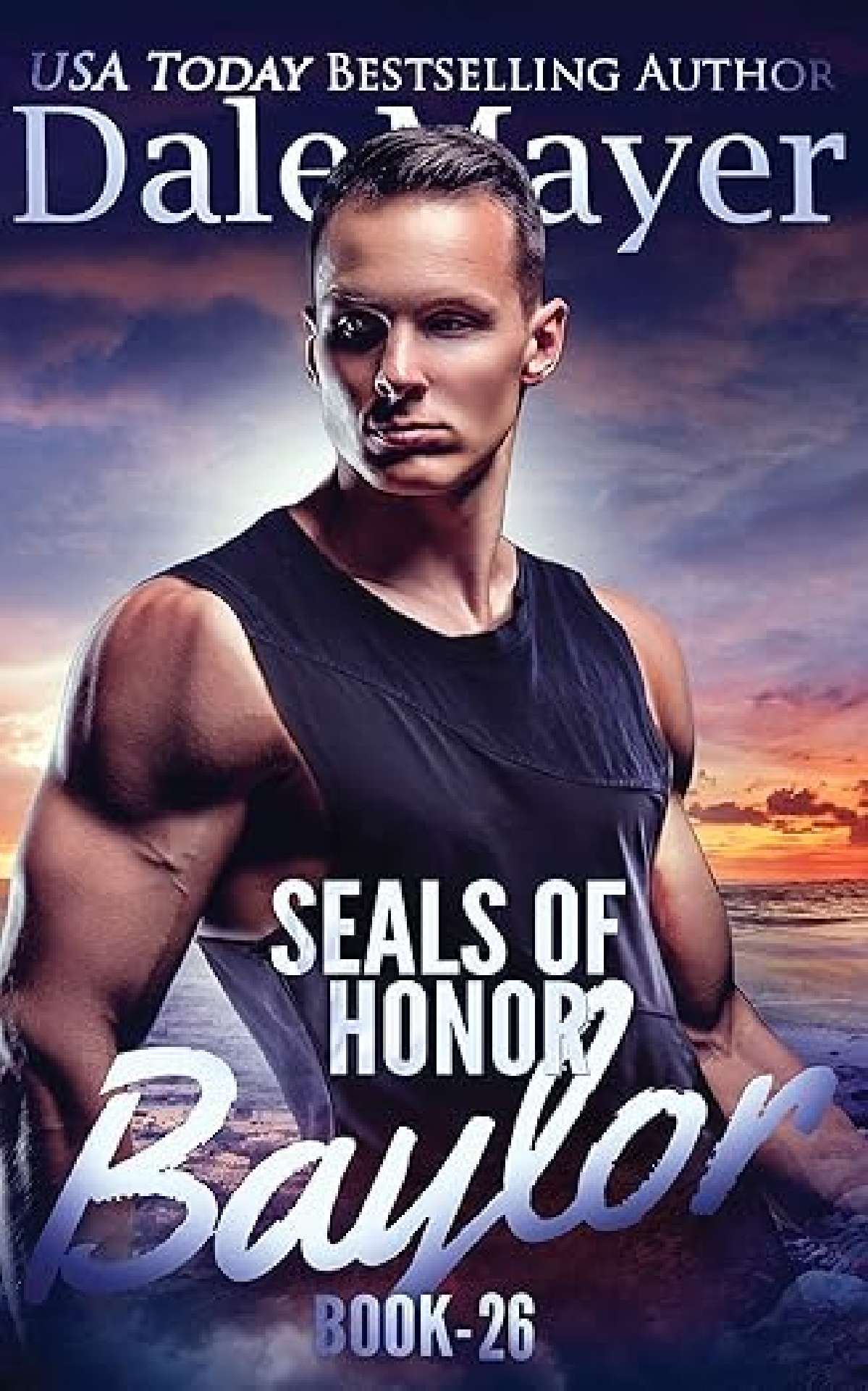 Dale Mayer - SEALs of Honor: Baylor - SEALS of Honor 26
