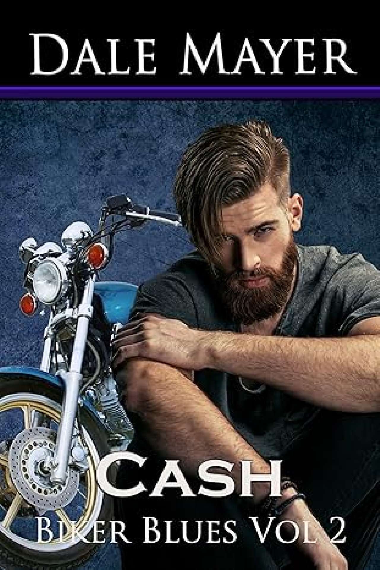 Dale Mayer - Biker Blues: Cash - Biker Blues 2